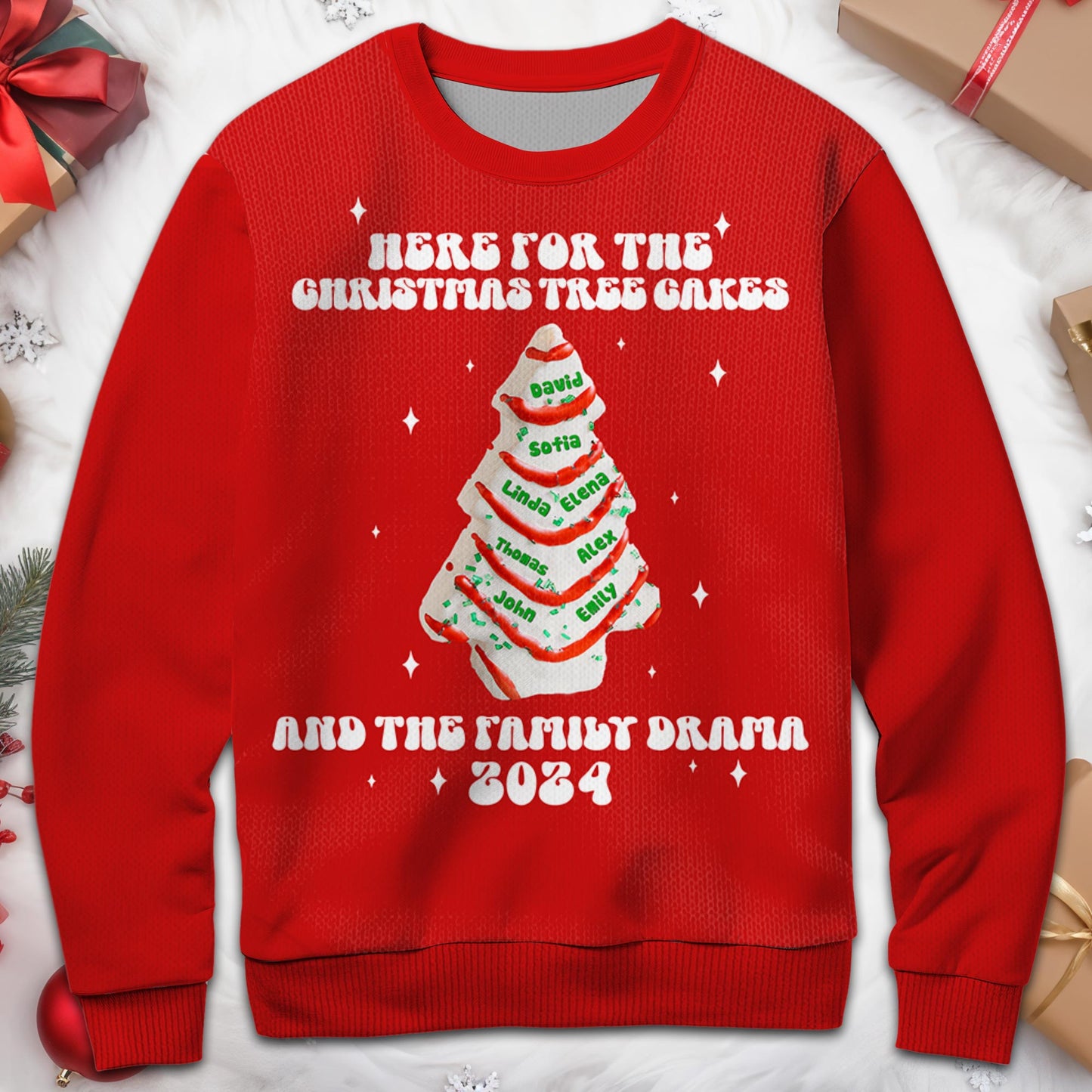 Here For The Christmas Tree Cakes And Family Drama Sweater