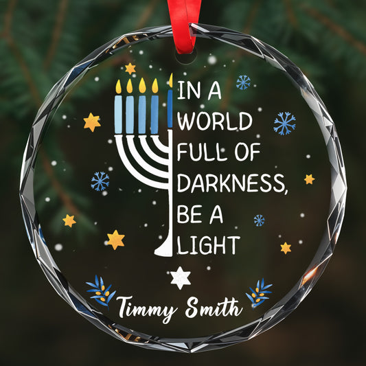 In A World Full Of Darkness, Be A Light With Menorah Design