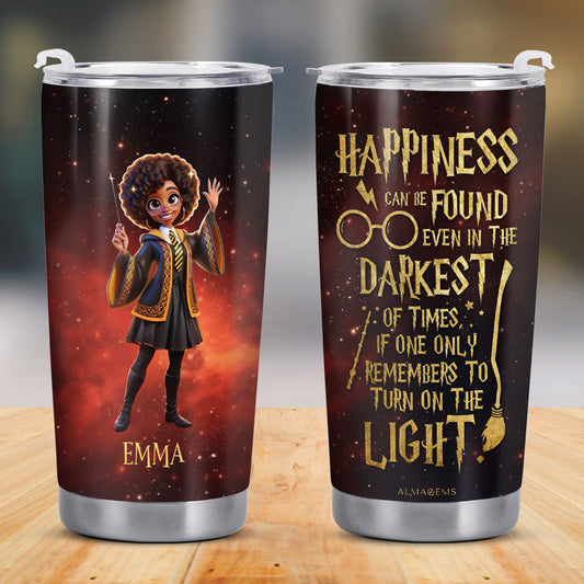 Happiness Can Be Found In The Darkest Of Times Tumbler With Magical Design