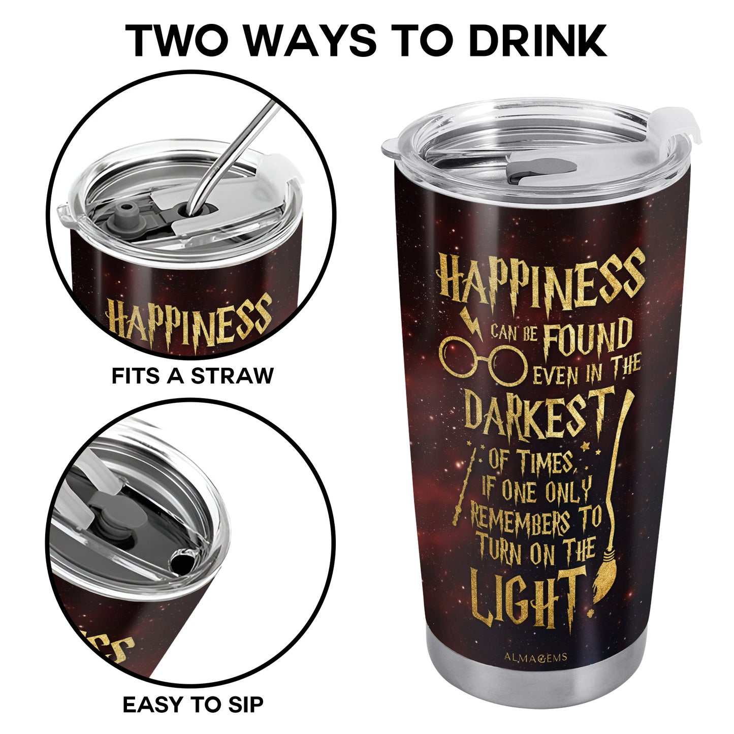Happiness Can Be Found In The Darkest Of Times Tumbler With Magical Design