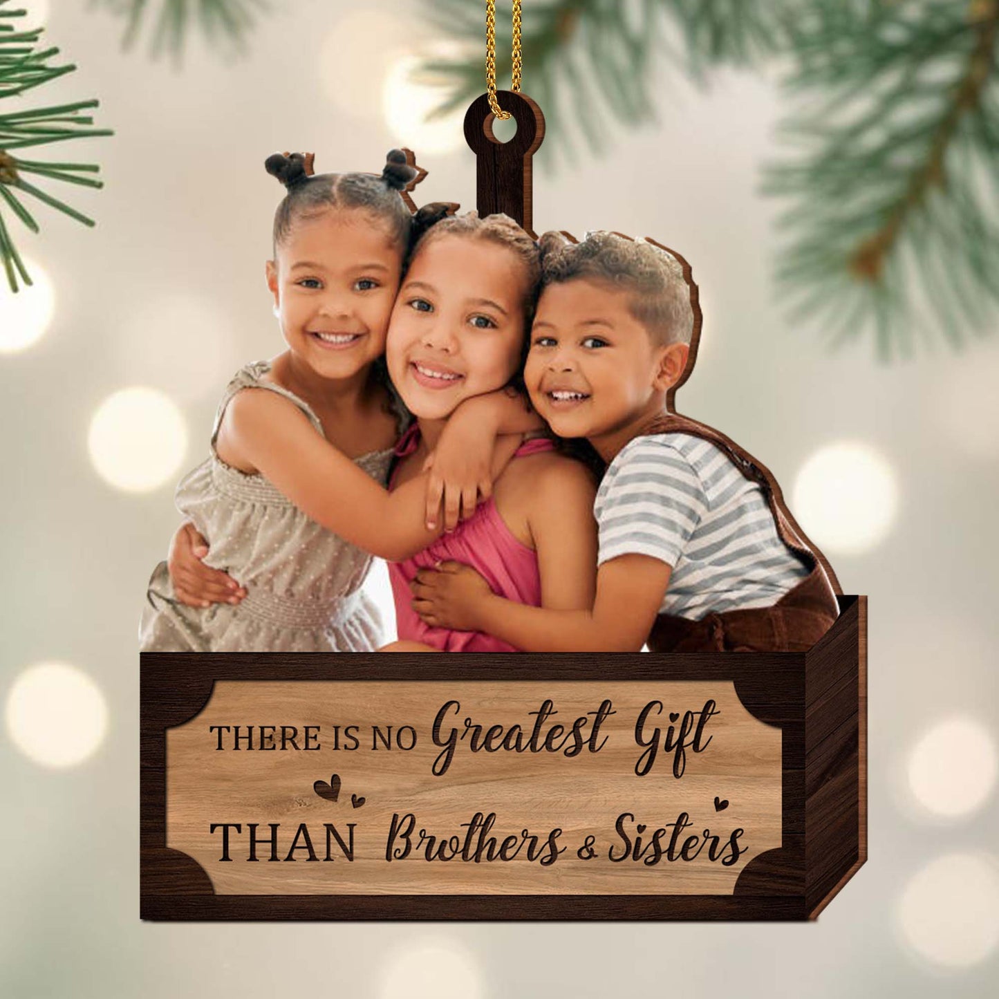 Greatest Gift Than Brothers & Sisters Ornament