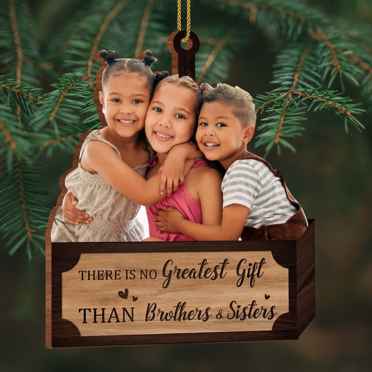 Greatest Gift Than Brothers & Sisters Ornament
