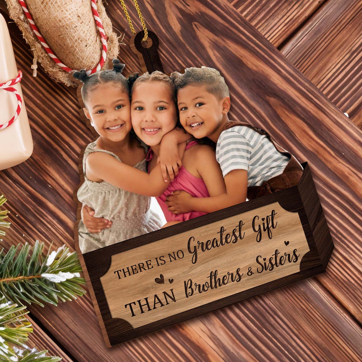 Greatest Gift Than Brothers & Sisters Ornament