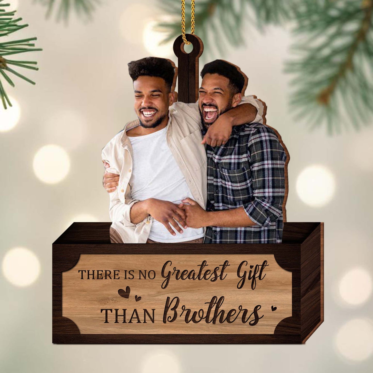 There Is No Greater Gift Than Brothers