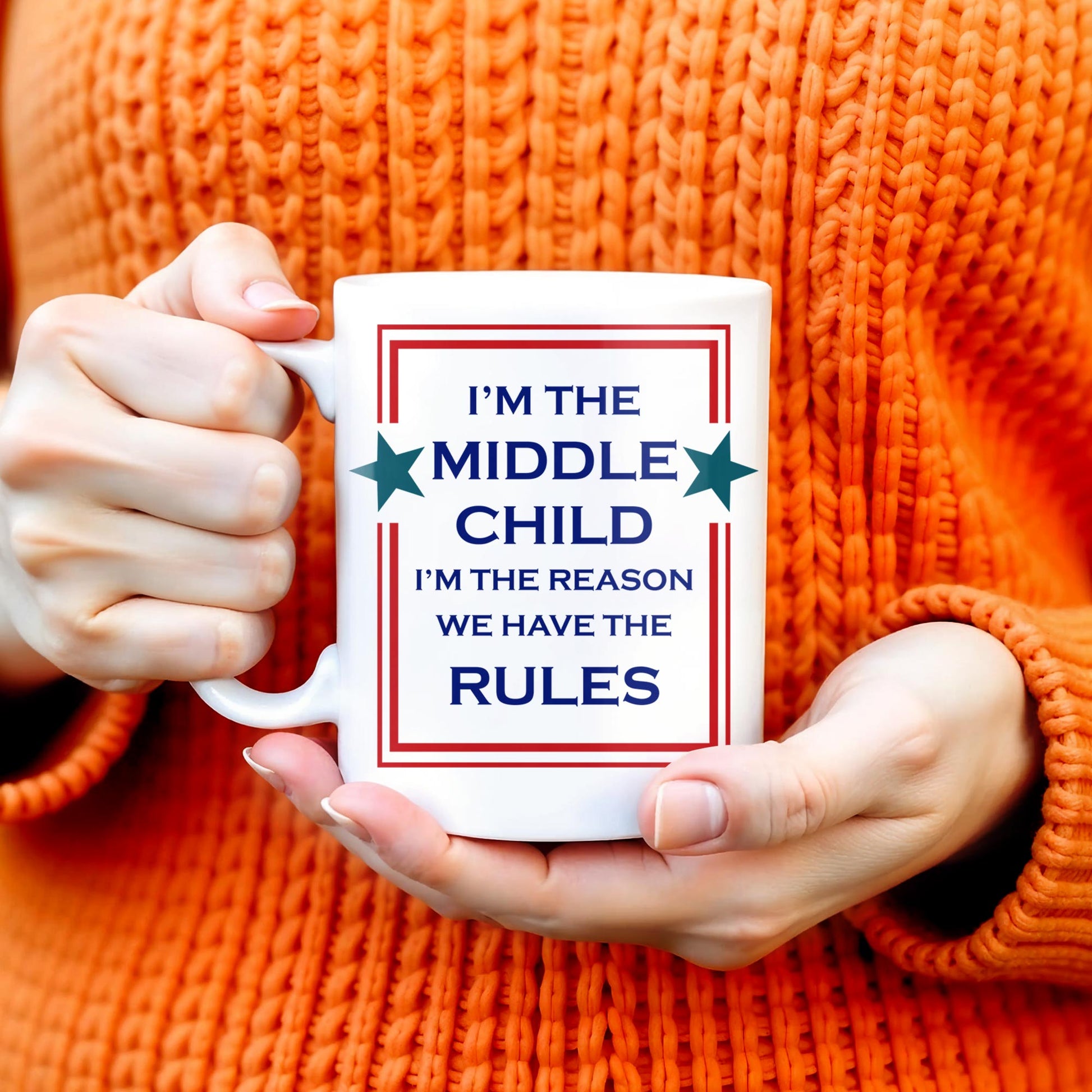 Middle Child The Reason We Have The Rules Mug With Stars