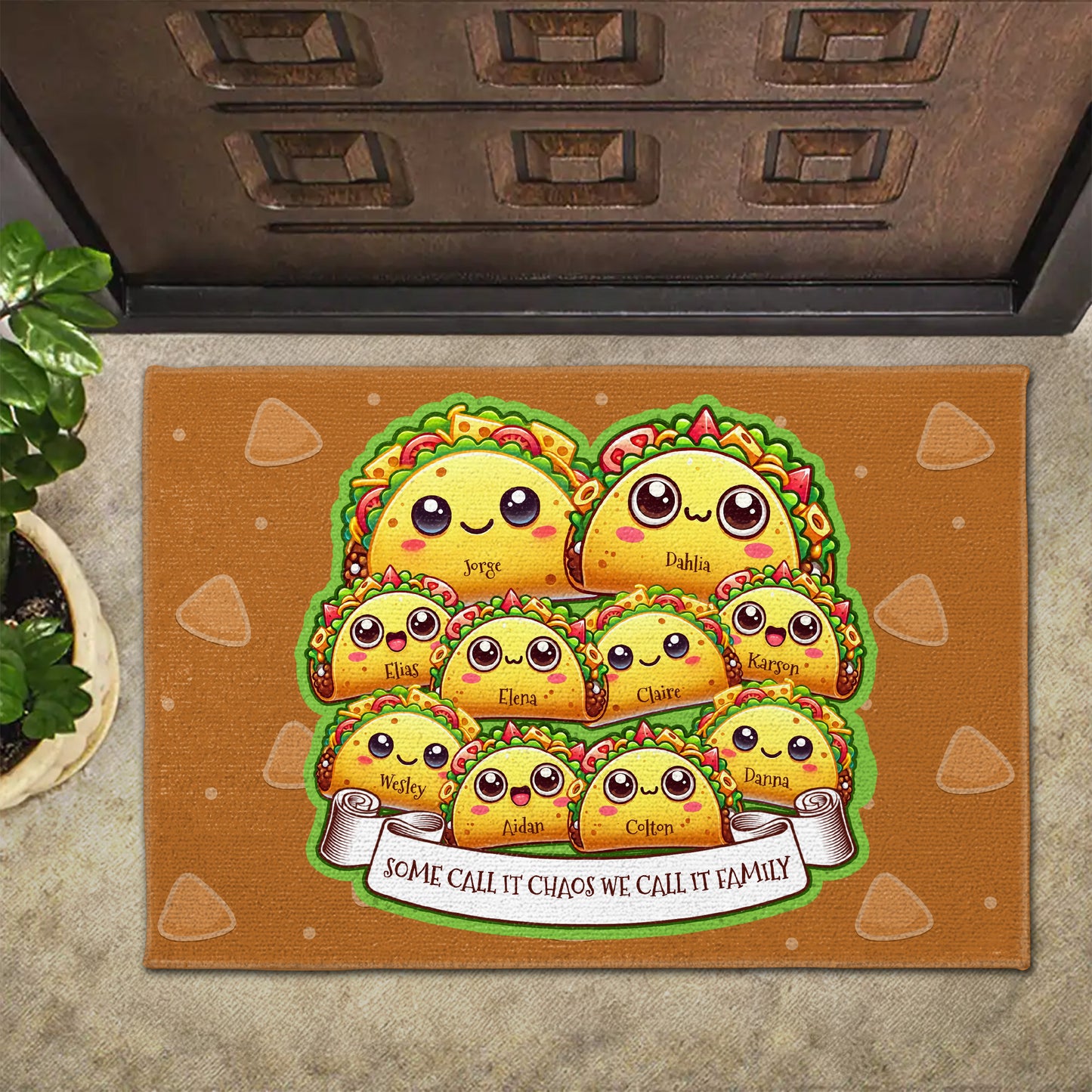 Some Call It Chaos We Call It Family Taco Design