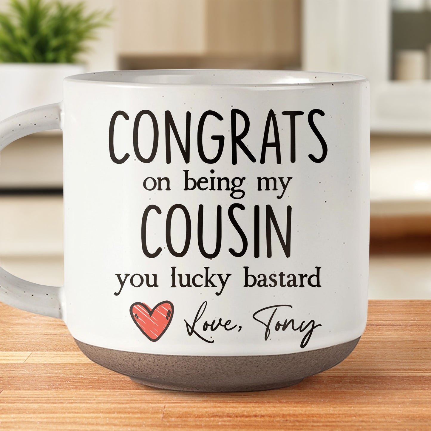 Congrats On Being My Cousin Lucky Bastard With Red Heart