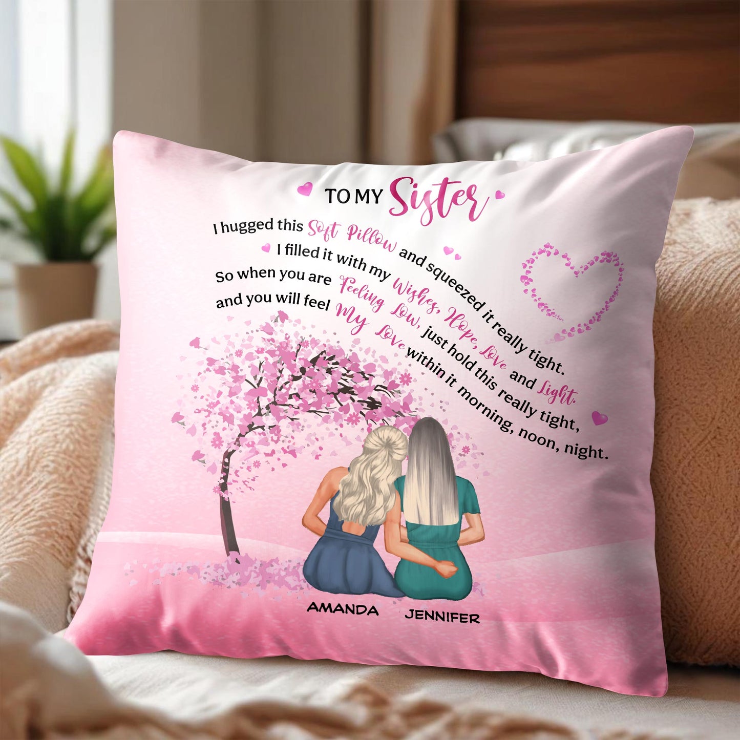 To My Sister, I hugged this soft pillow and squeezed it really tight, Heart and Tree
