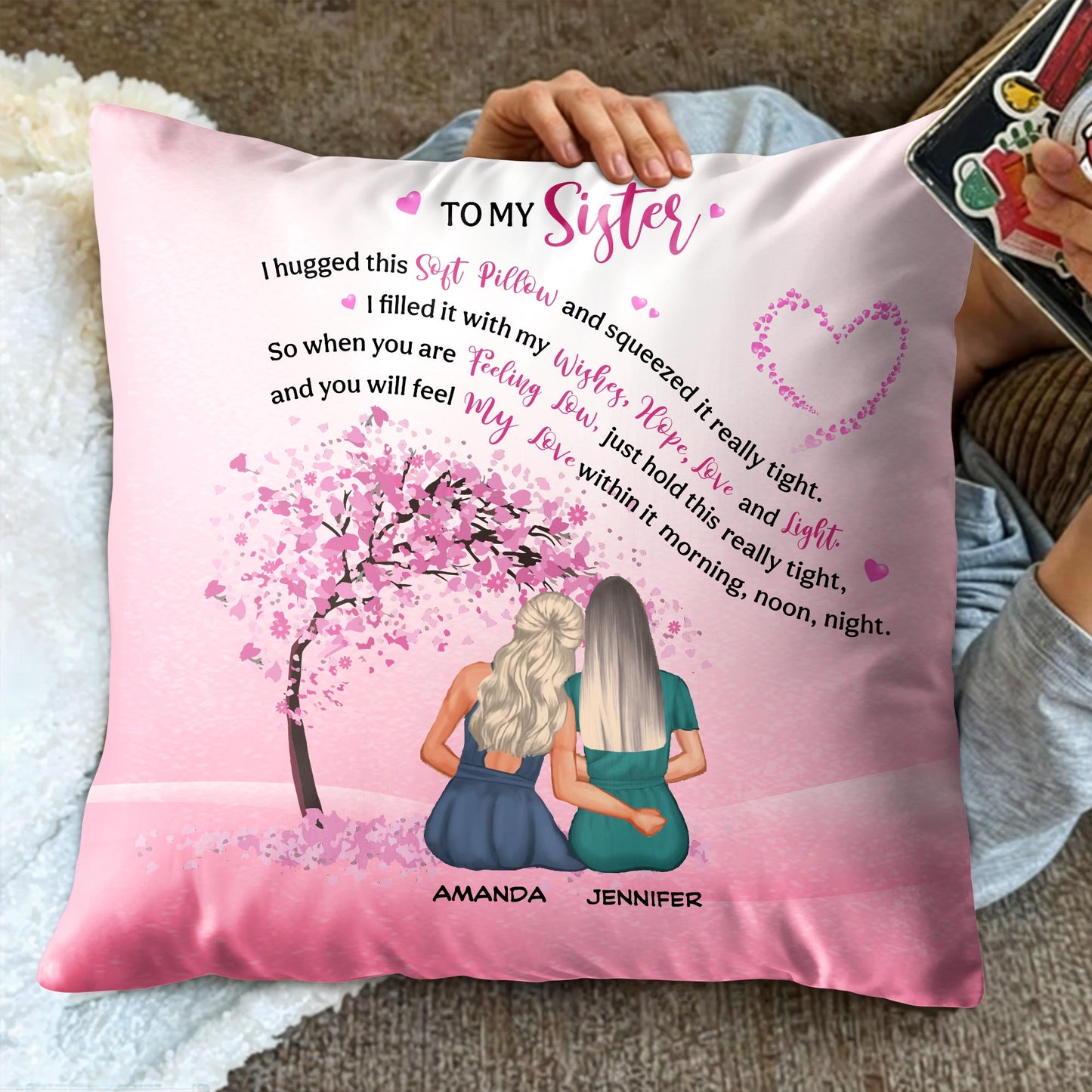 To My Sister, I hugged this soft pillow and squeezed it really tight, Heart and Tree
