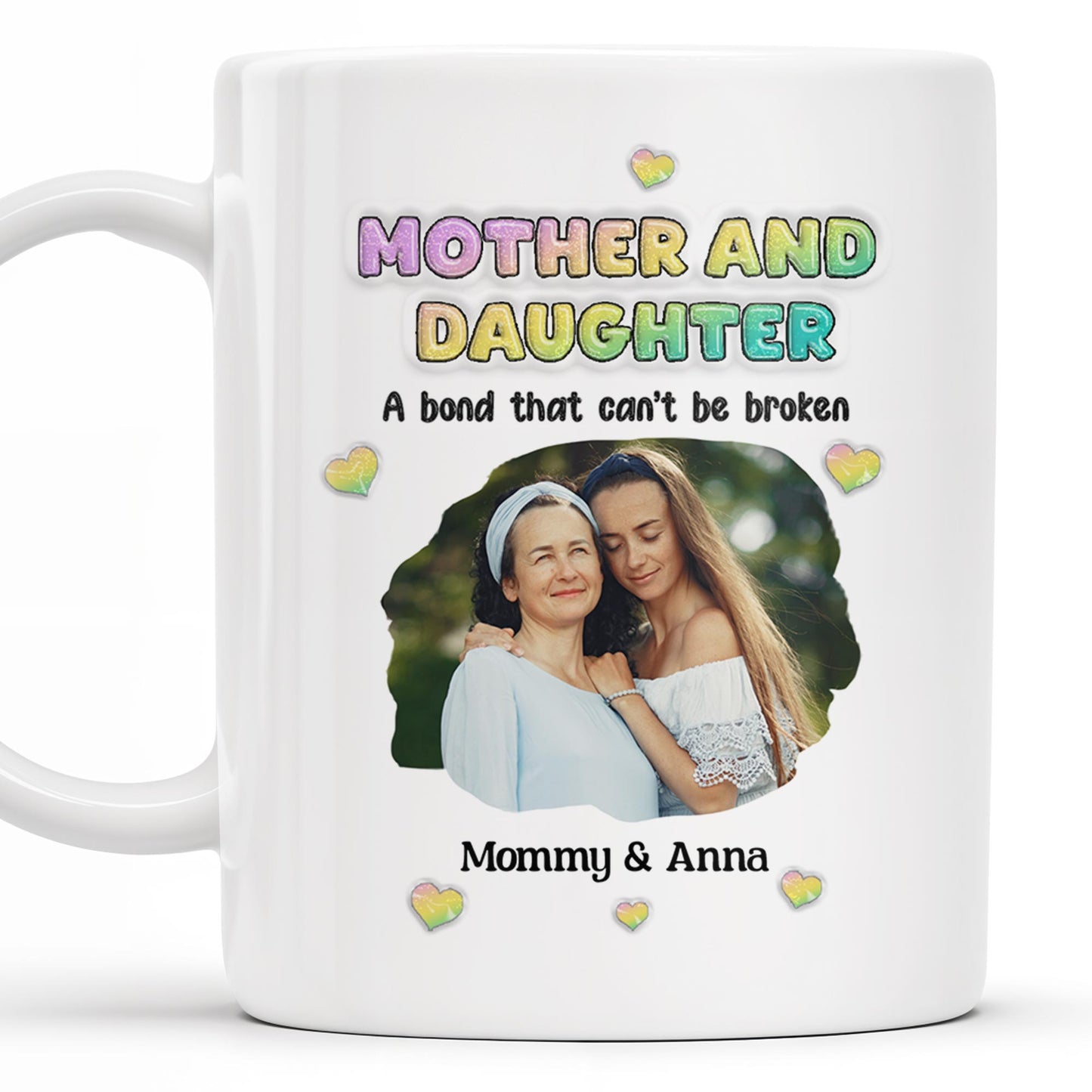 Mother And Daughter, A Bond That Can't Be Broken, Hearts and Photo