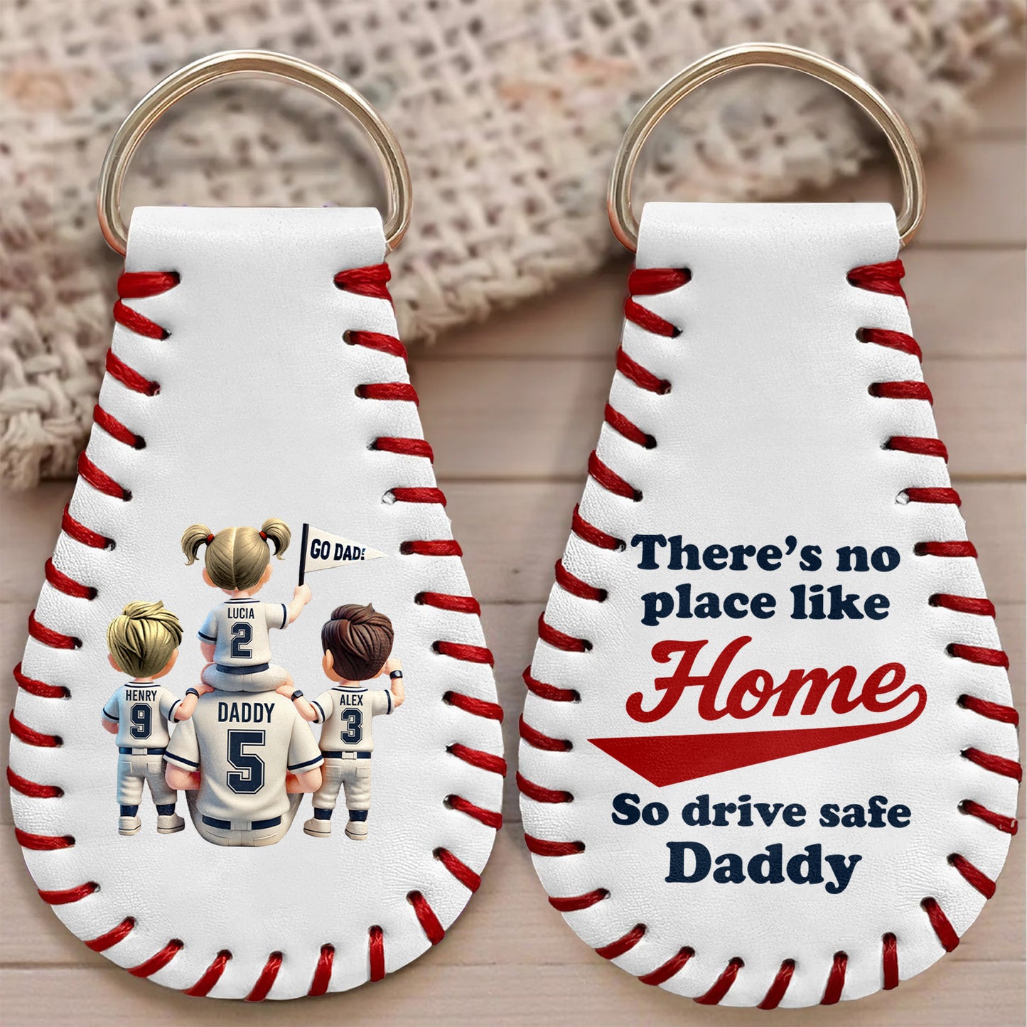 There's No Place Like Home, So Drive Safe Daddy, Baseball Design