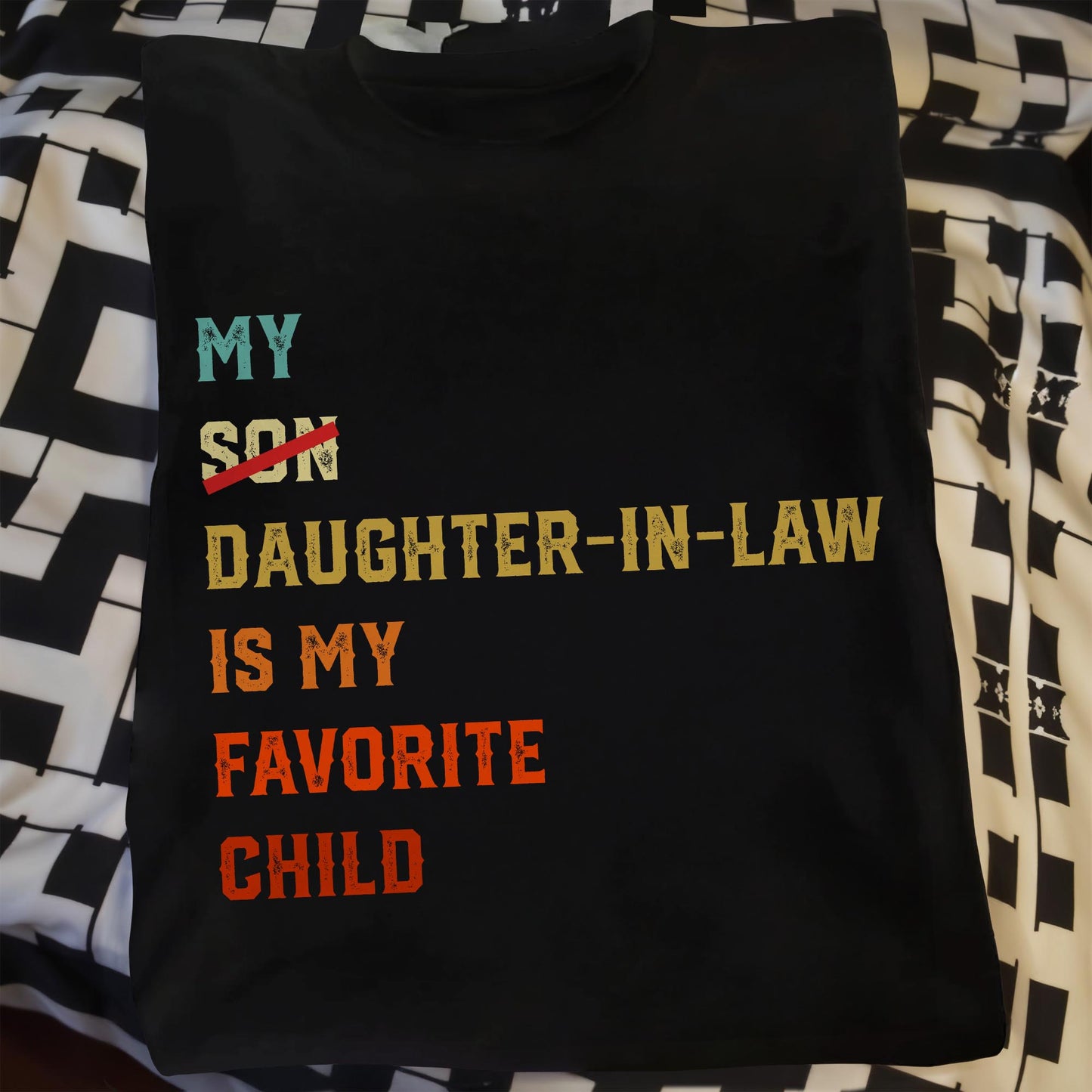 My Son Daughter-In-Law Is My Favorite Child