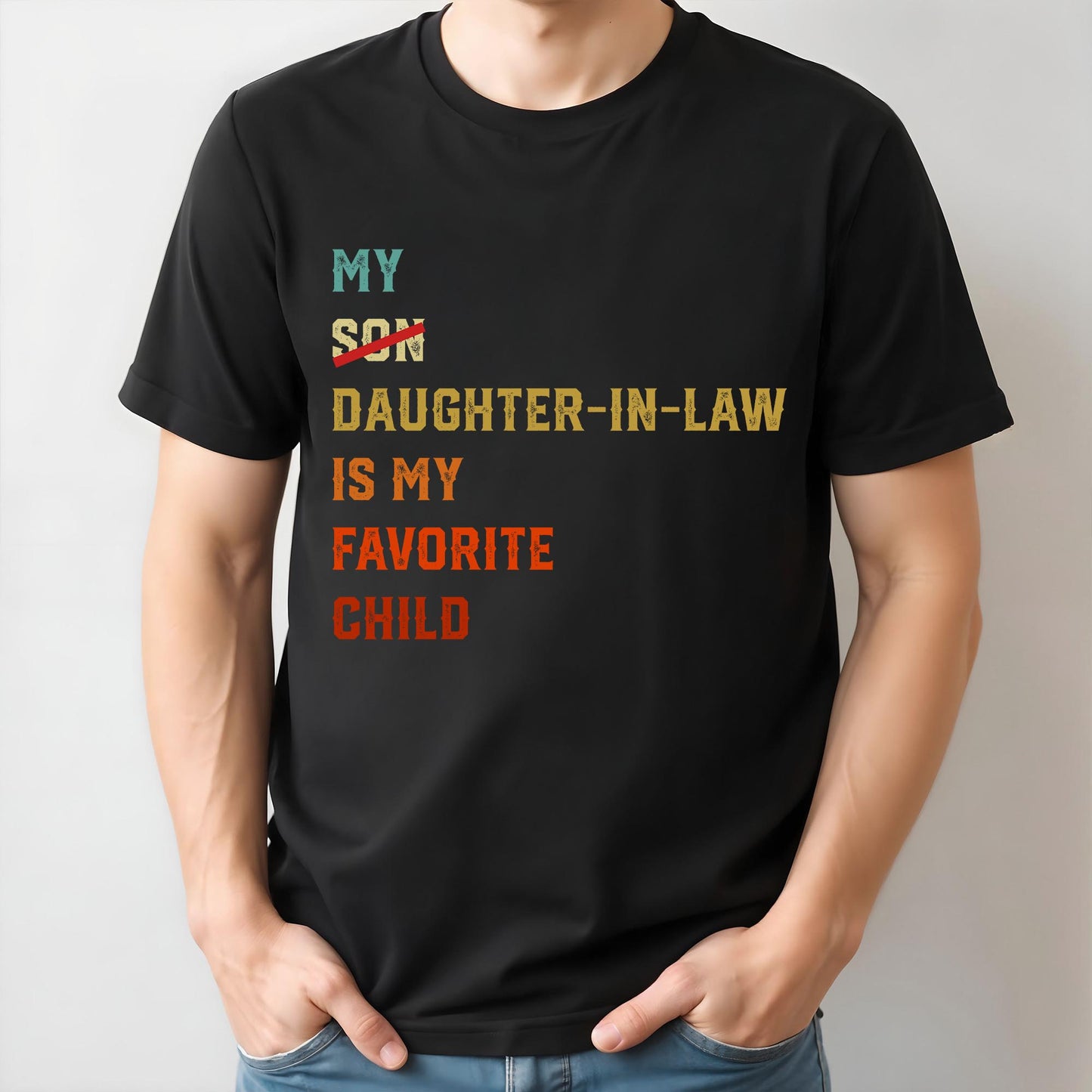 My Son Daughter-In-Law Is My Favorite Child