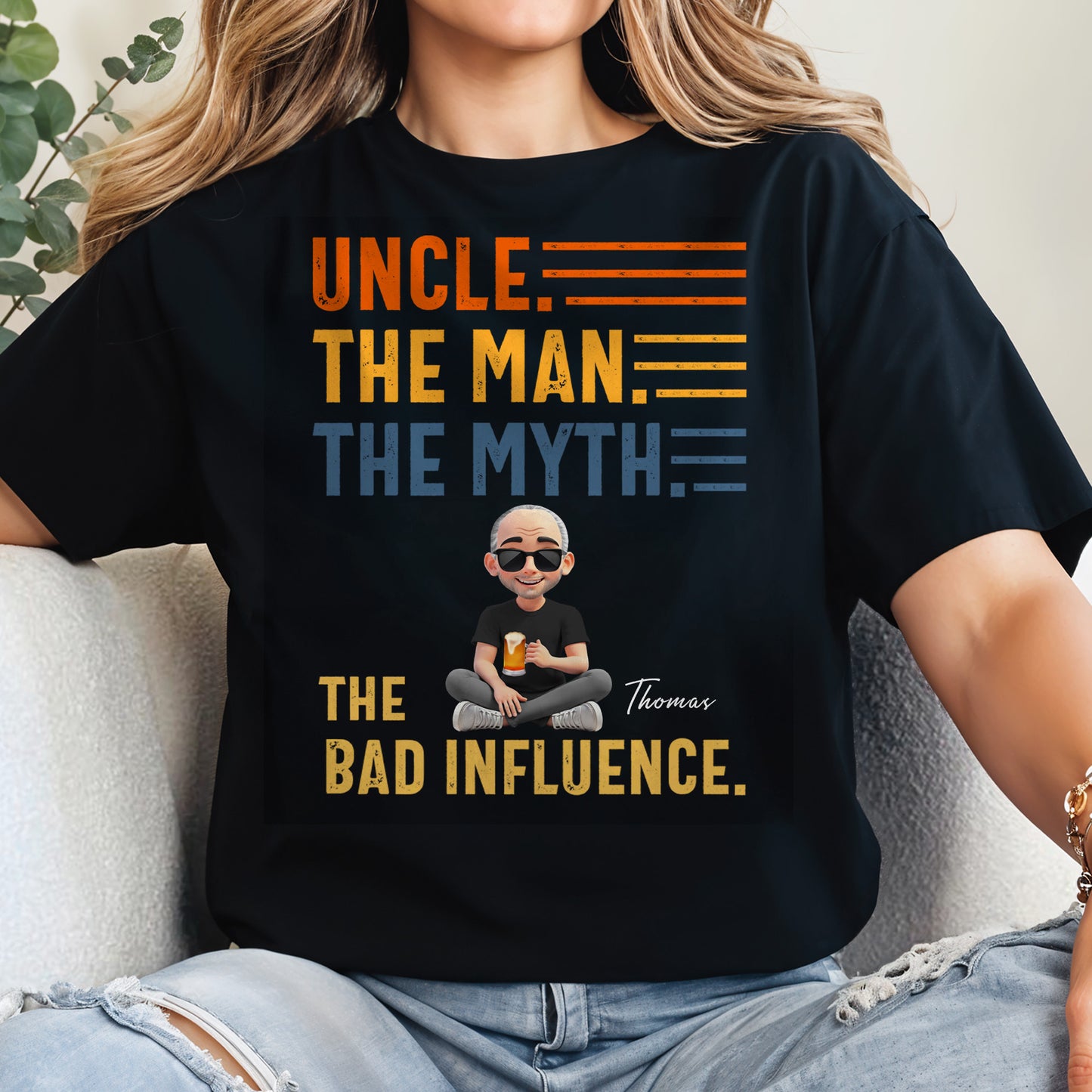 Uncle The Man The Myth The Bad Influence Shirt