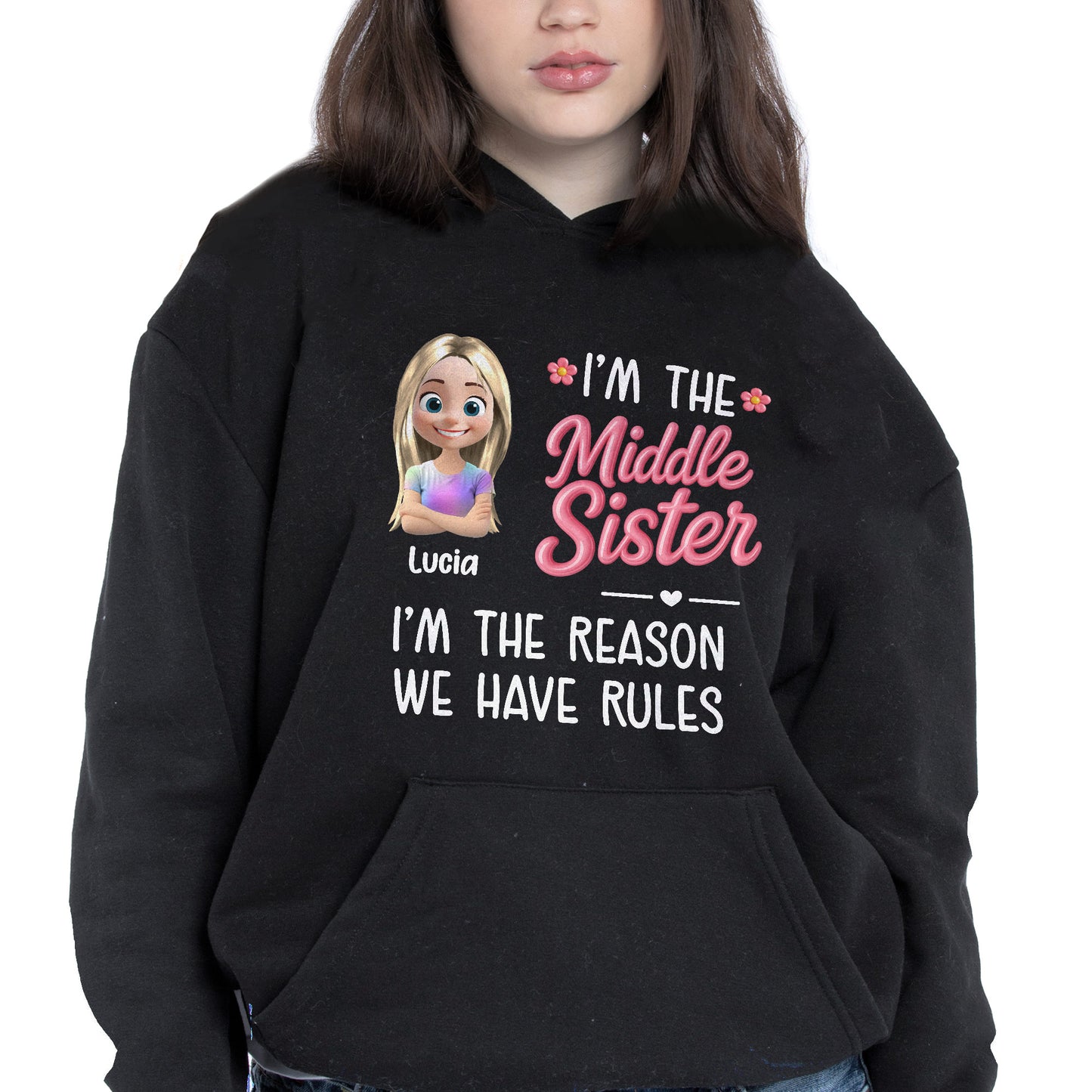 I'm The Middle Sister, I'm The Reason We Have Rules, Heart and Flowers