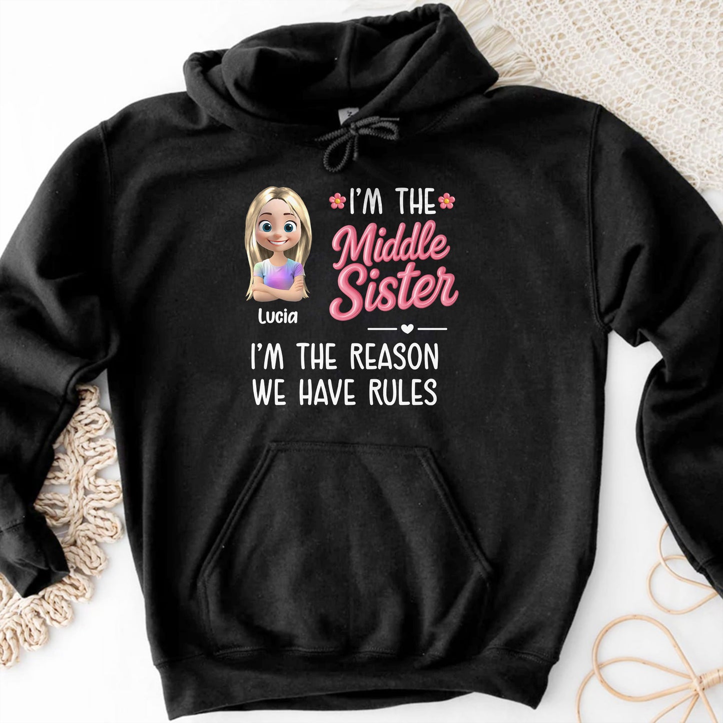 I'm The Middle Sister, I'm The Reason We Have Rules, Heart and Flowers