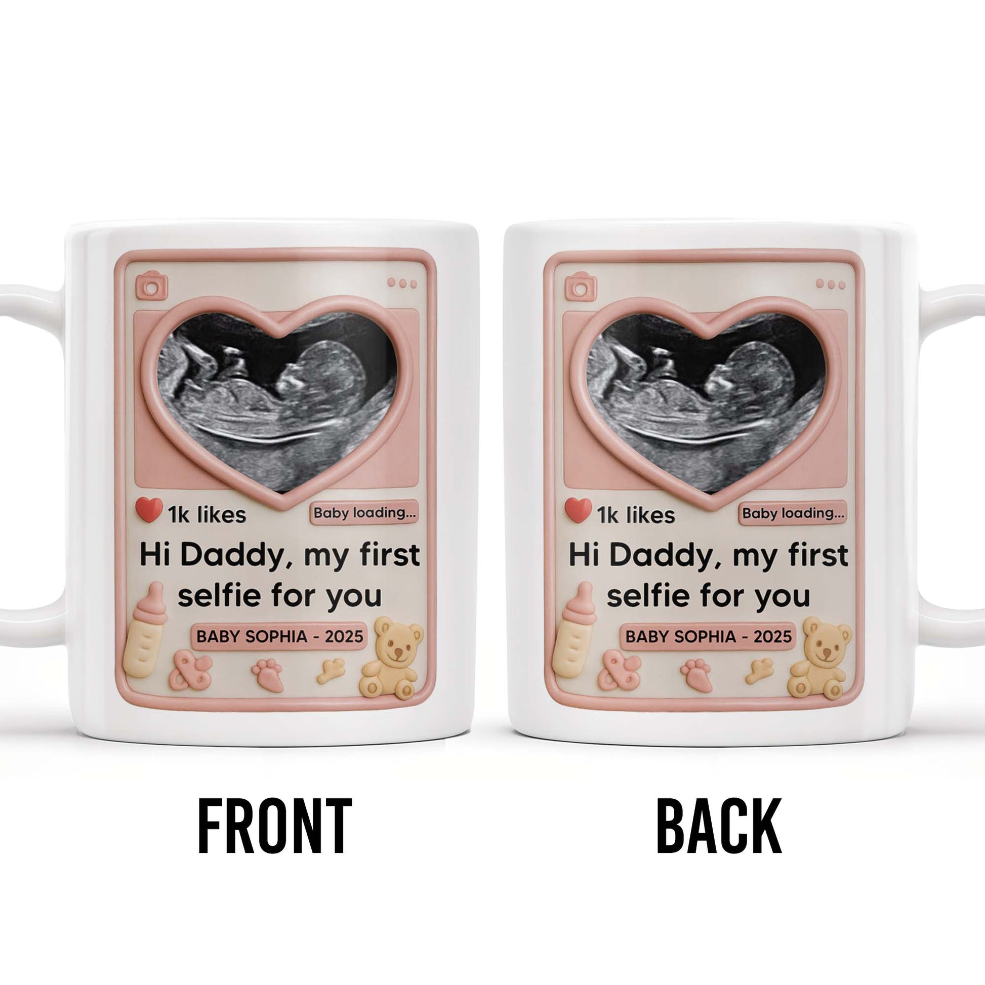 Hi Daddy My First Selfie For You, Ultrasound & Teddy Bear Design