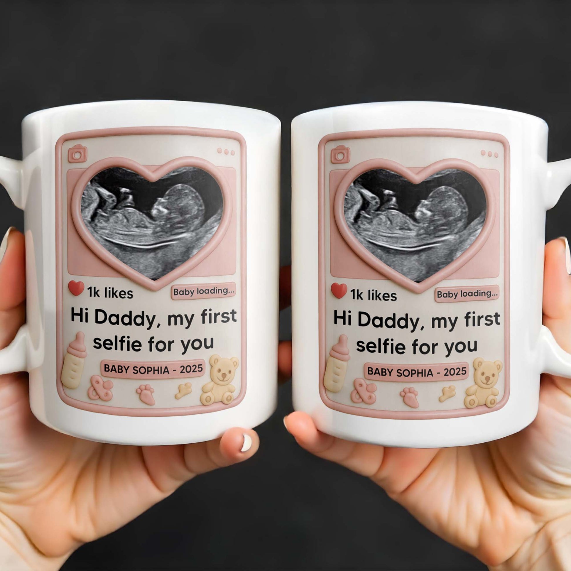Hi Daddy My First Selfie For You, Ultrasound & Teddy Bear Design