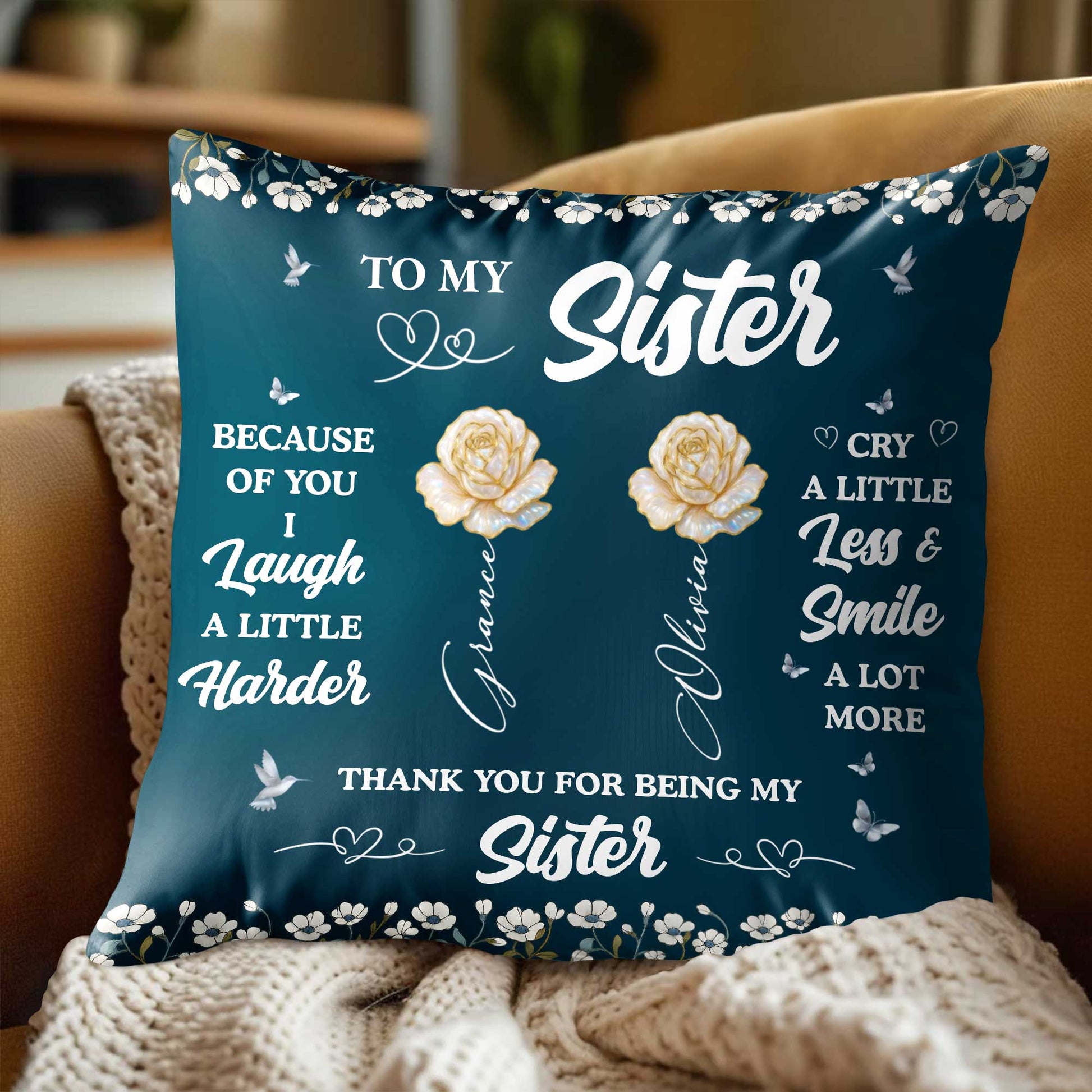 To My Sister, Because Of You Flowers And Butterflies