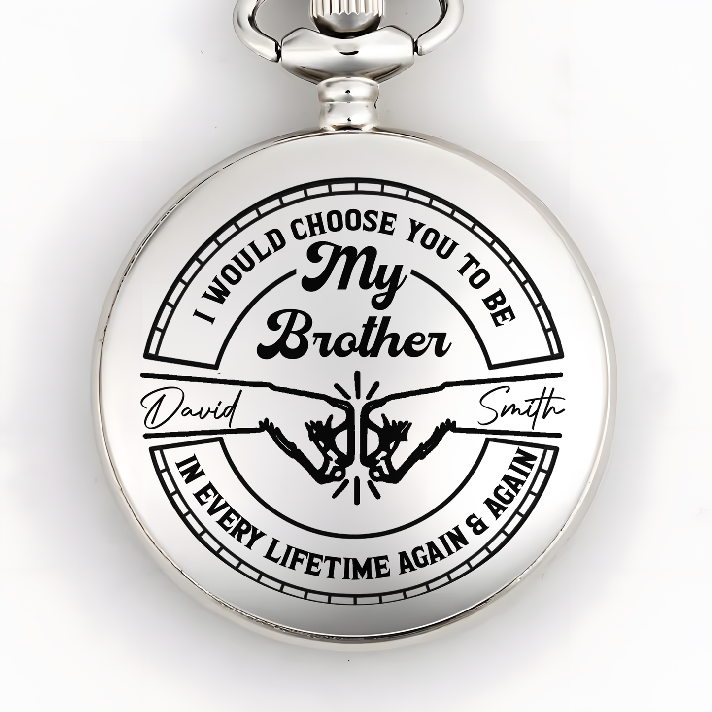 I Would Choose You To Be My Brother Handshake Design - Personalized Silver Plated Pocket Watch - FAM633_SWATCH