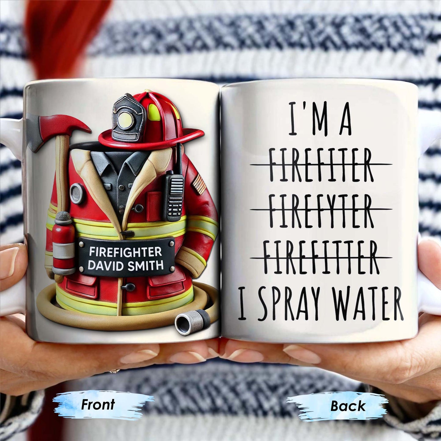 I'm a Firefiter Firefyter Firefiter I Spray Water