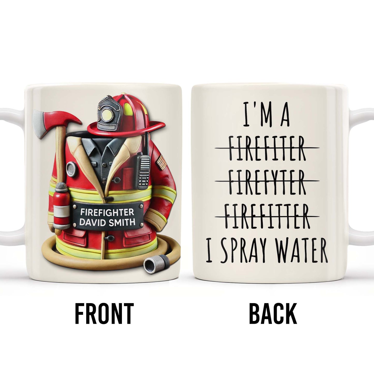 I'm a Firefiter Firefyter Firefiter I Spray Water