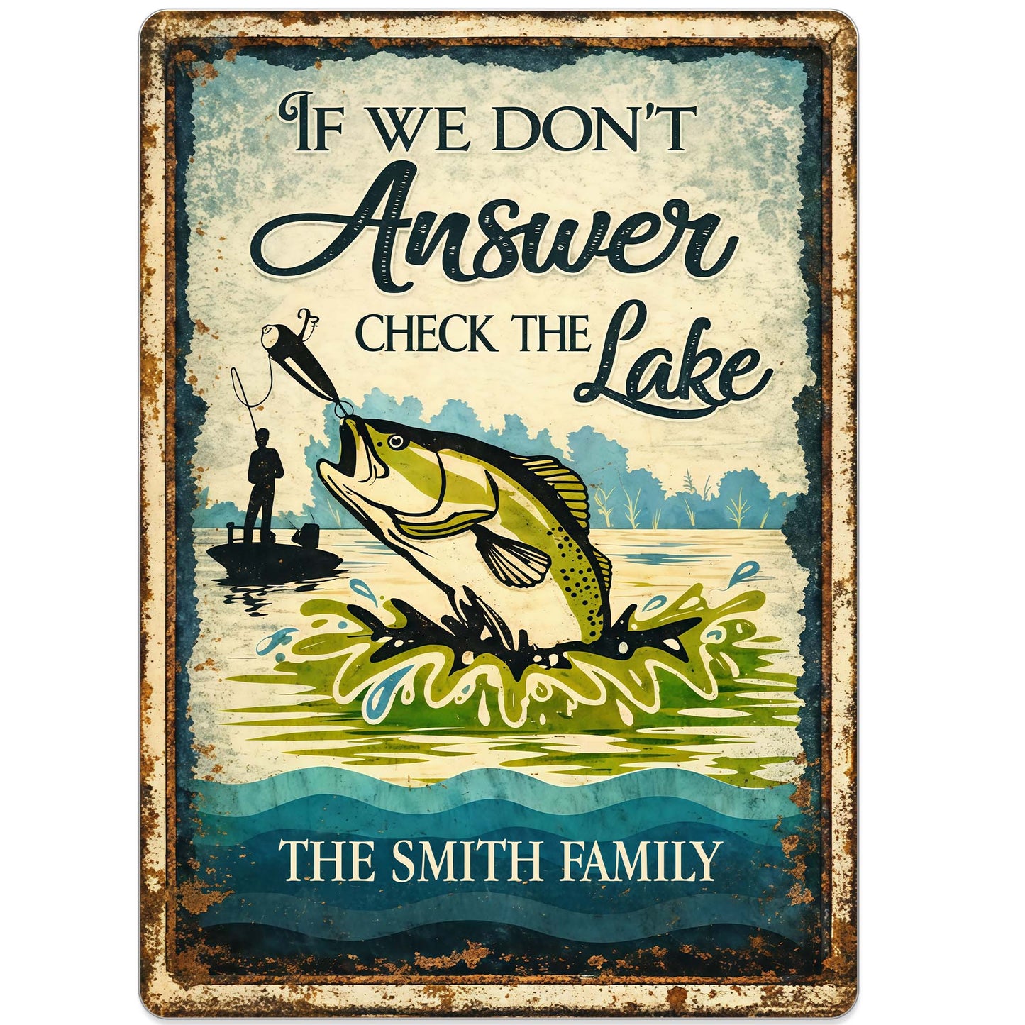 If We Don't Answer Check The Lake Bass Fish And Fisherman Design - Personalized Metal Sign - FISH003_MSIGN