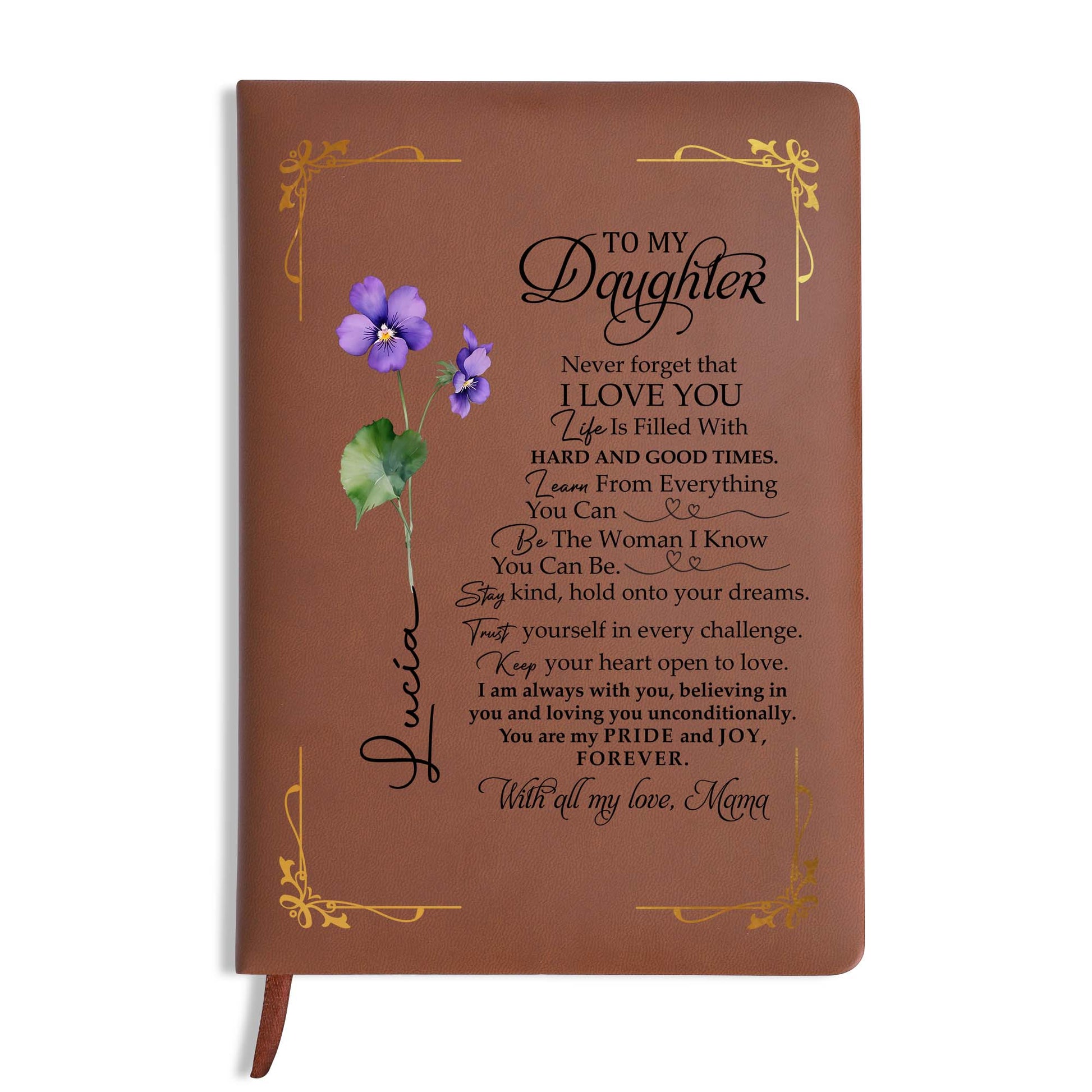 To My Daughter Life Is Filled With Love Forever