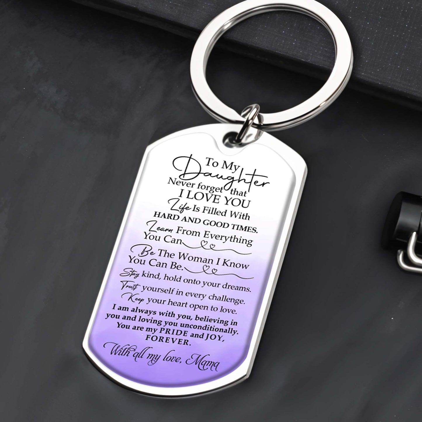 To My Daughter I Love You Always, Pride And Joy Forever Keychain