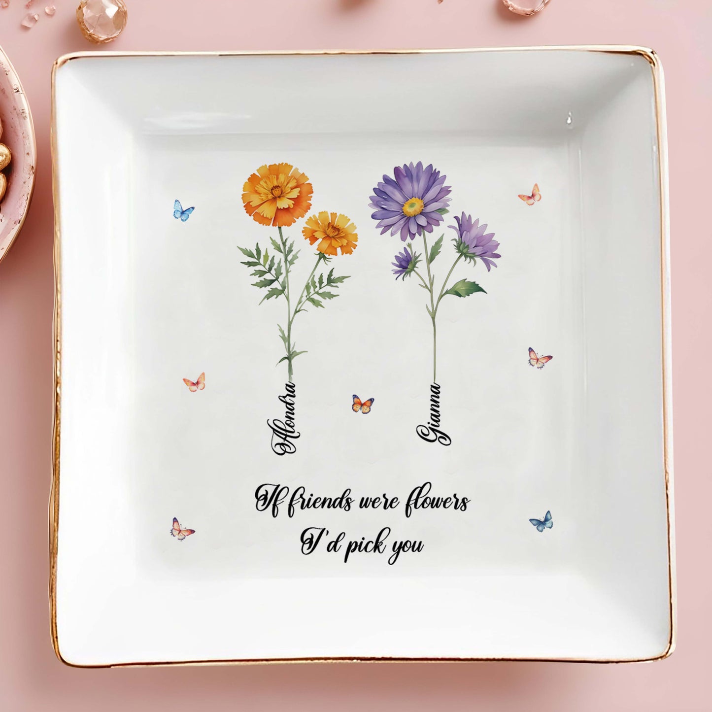 Si mes amis étaient des fleurs, je te choisirais ! - Porte-bijoux personnalisé - FM037_SCRD