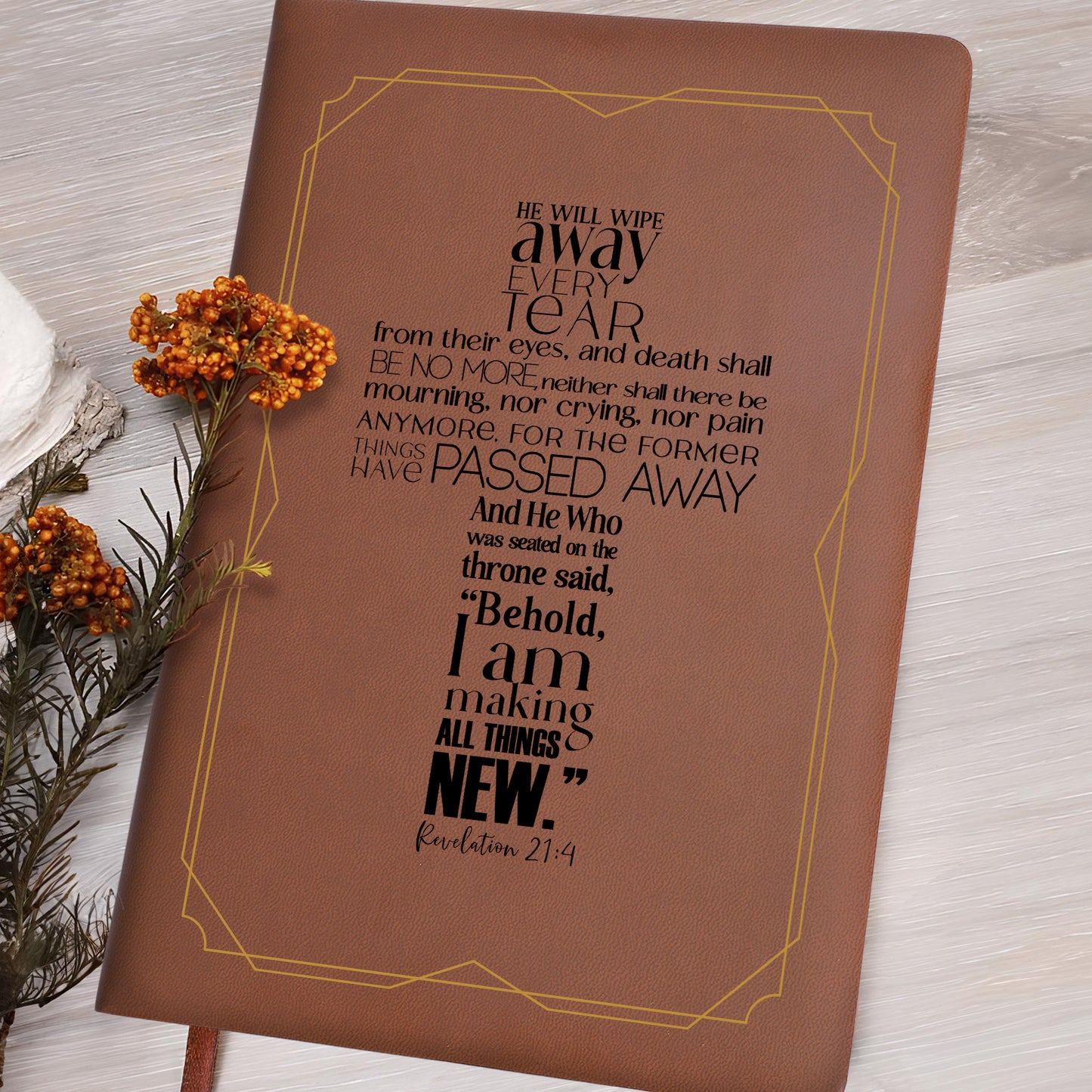 Behold I Am Making All Things New Bible Verse Leather Journal