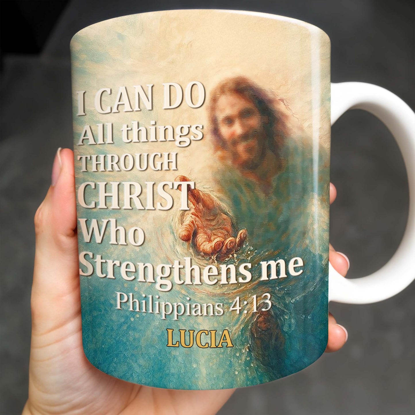 I Can Do All Things Through Christ Who Strengthens Me, Religious Image and Hands - Personalized Custom Coffee Mug - FTH049_MG
