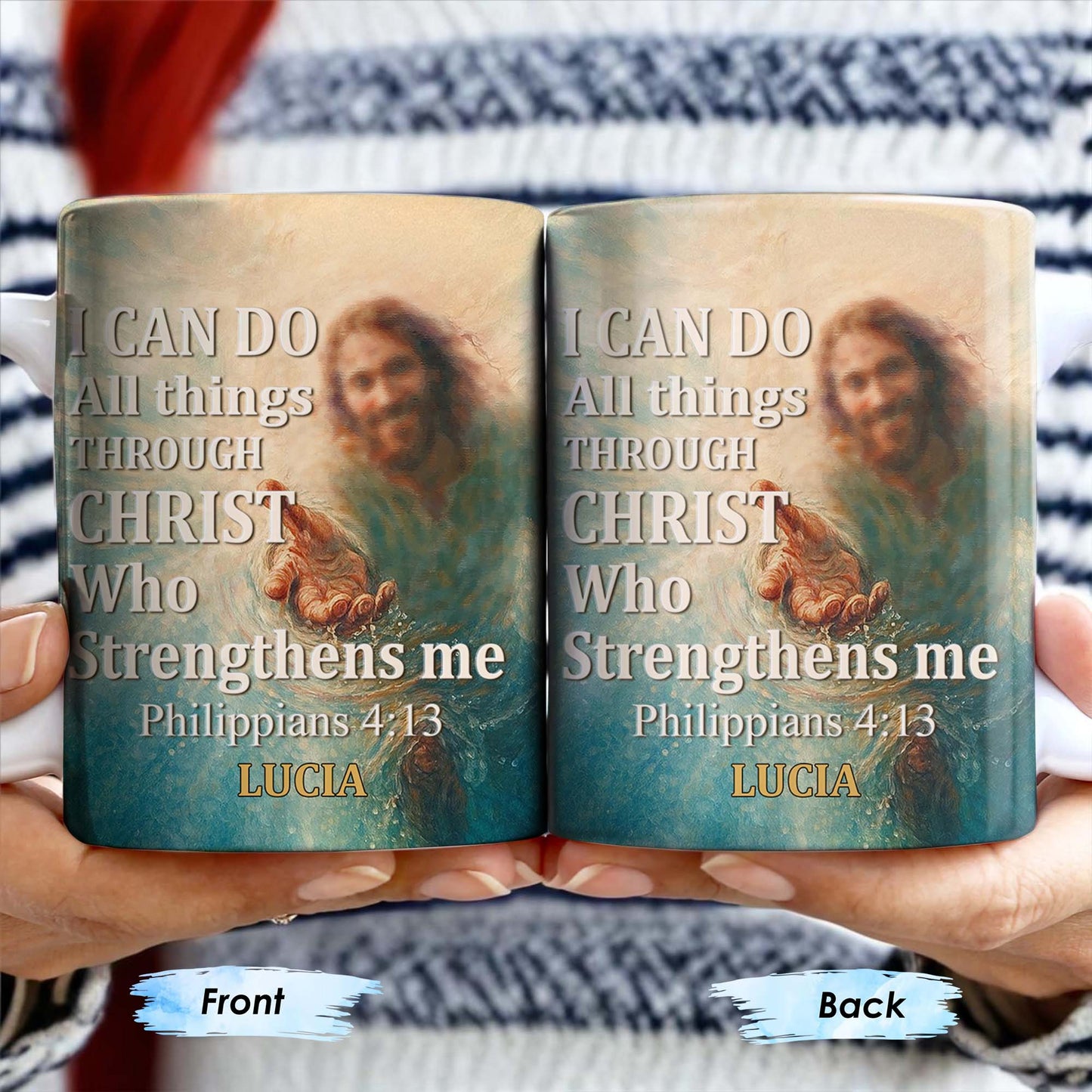 I Can Do All Things Through Christ Who Strengthens Me, Religious Image and Hands - Personalized Custom Coffee Mug - FTH049_MG