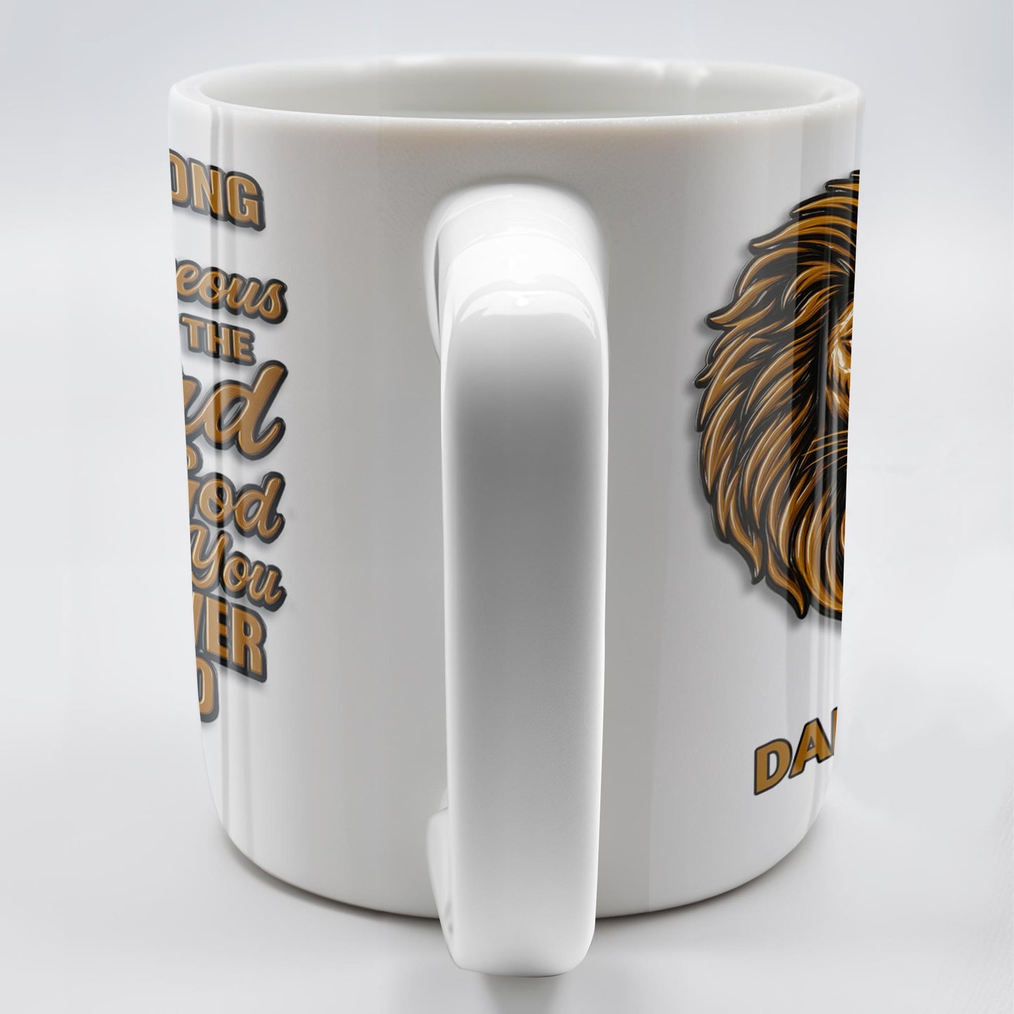 Be Strong and Courageous For The Lord Your God Is With You Wherever You Go, Lion