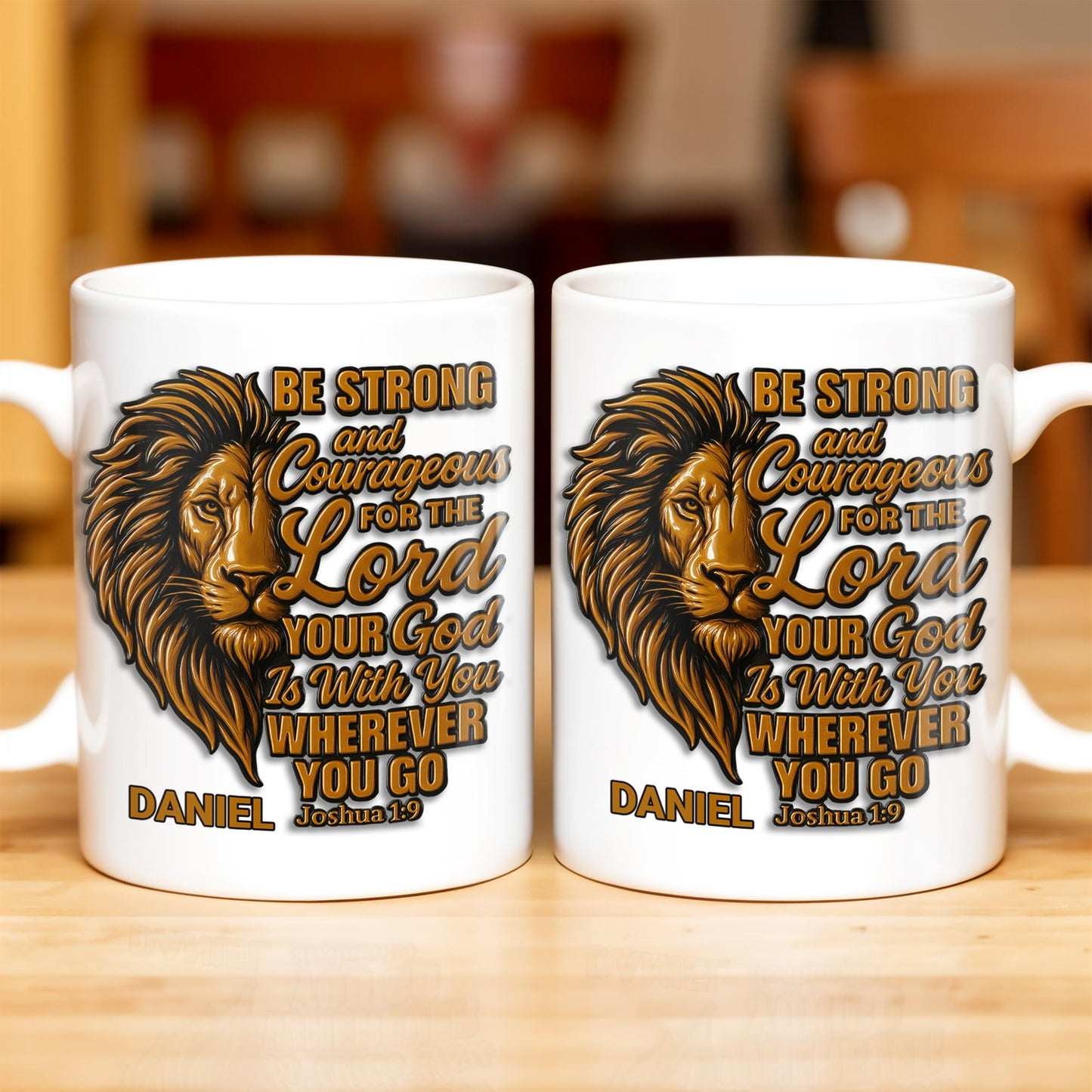 Be Strong and Courageous For The Lord Your God Is With You Wherever You Go, Lion