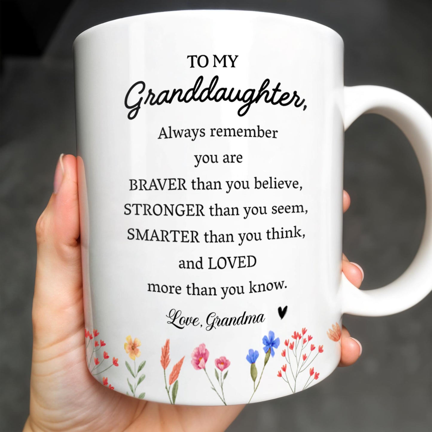 Braver Stronger Smarter Loved Motivational Quote With Rose - Personalized Custom Coffee Mug - GDT034_MG