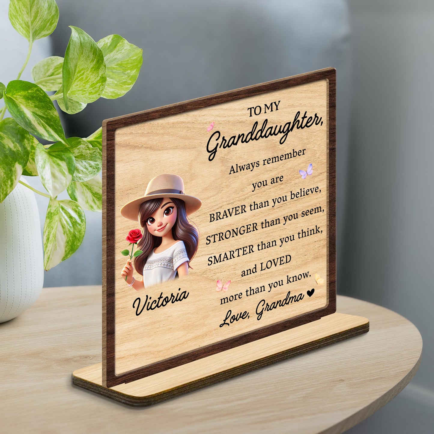 Braver Stronger Smarter Loved Granddaughter Wood Plaque - Personalized Custom 2-Layer Wood Plaque With Flat Base - GDT034_WPLA