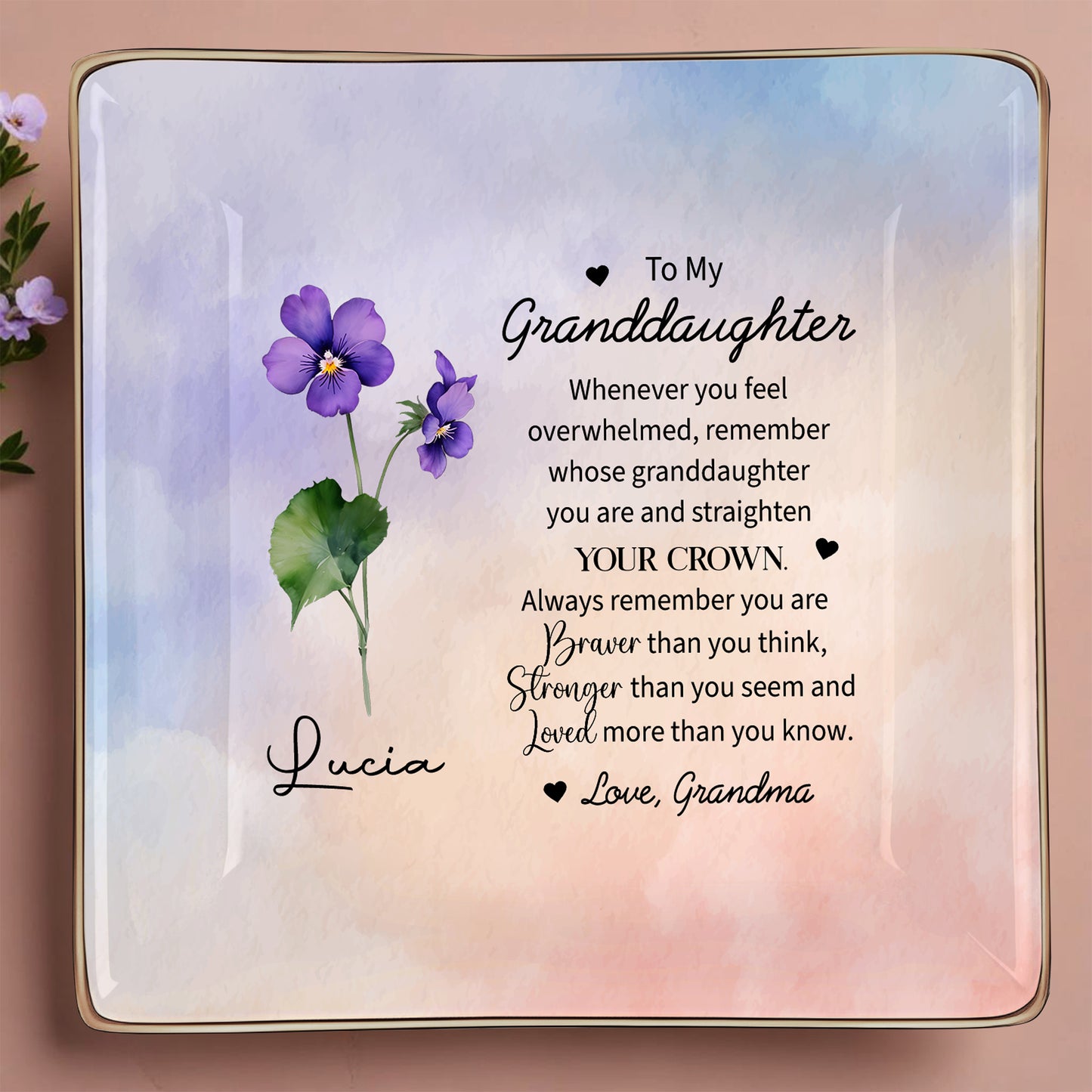 Granddaughter, Remember Your Crown, Braver, Stronger, Loved