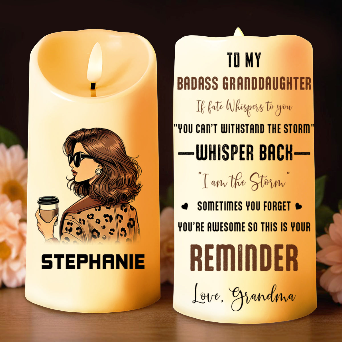You Can't Withstand The Storm Whisper Reminder - Personalized Custom LED Candle - GDT153_LECA