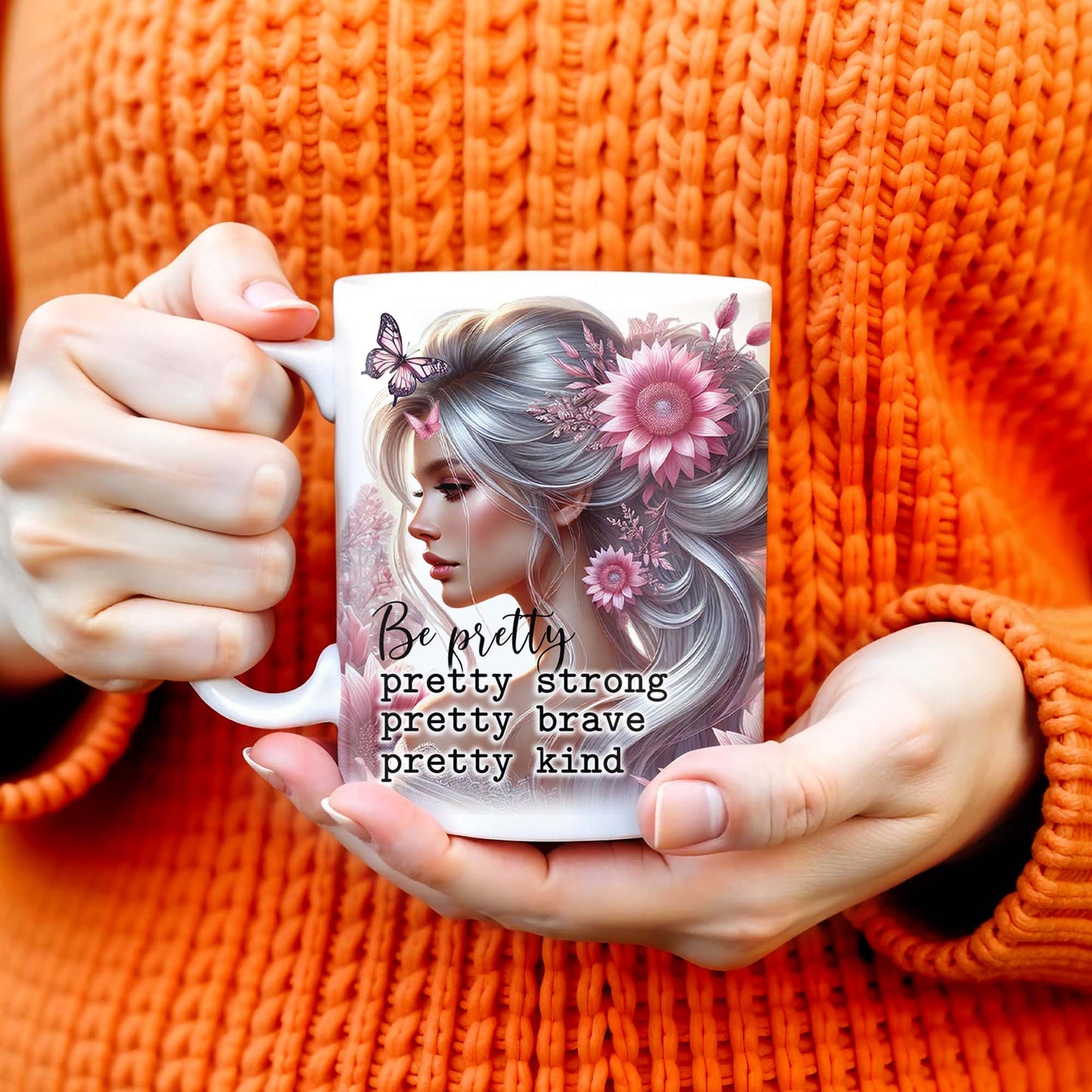 Be Pretty, Strong, Brave, Kind Mug With Flowers And Butterfly