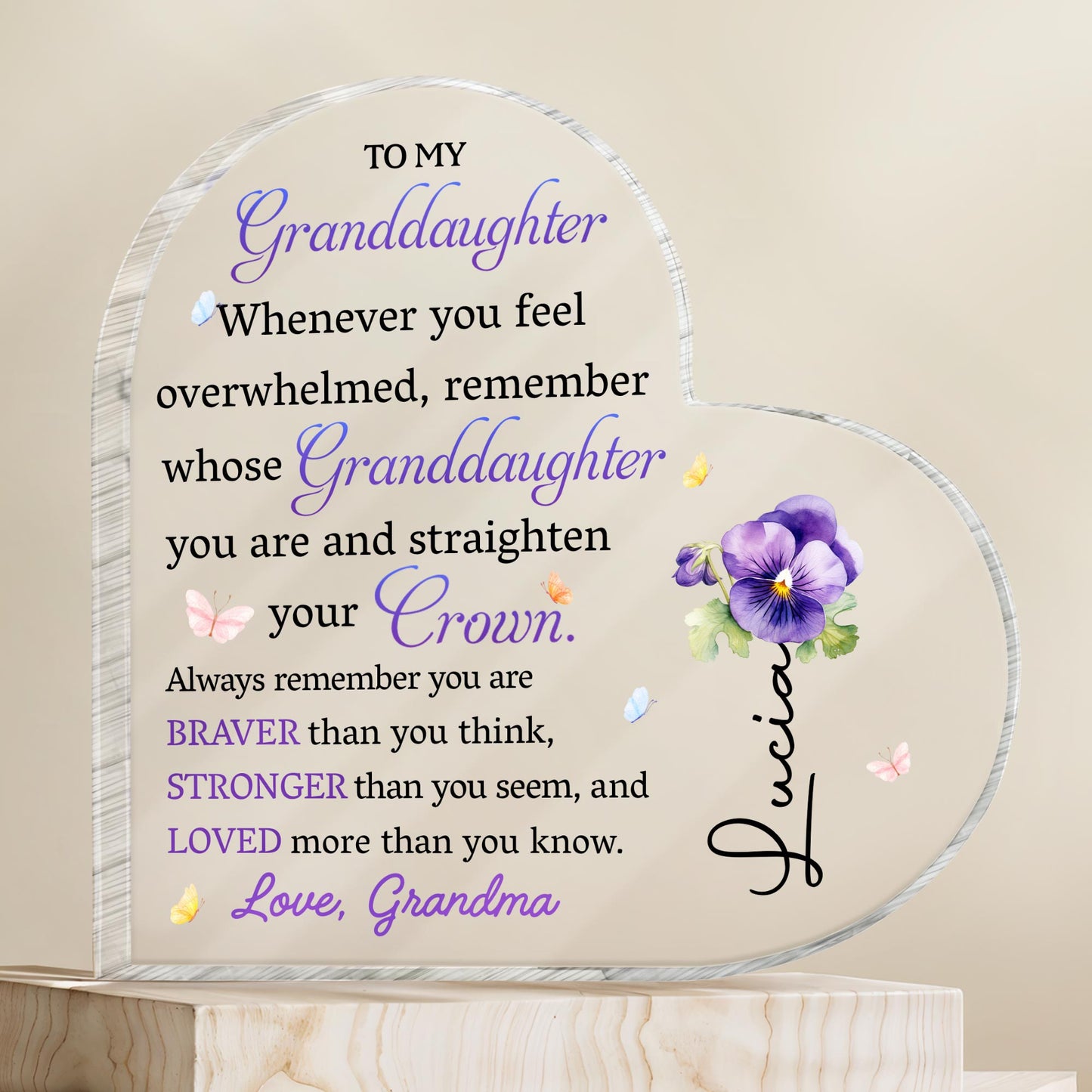 To My Granddaughter, Whenever You Feel Overwhelmed, Remember Whose Granddaughter You Are, Flowers and Crown - Personalized Heart Shaped Acrylic Plaque - GDT223_HAP