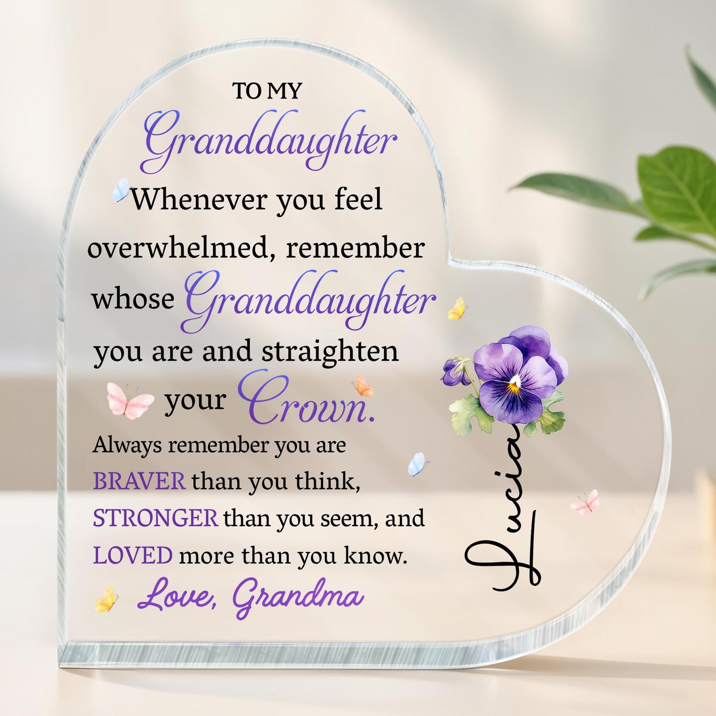 To My Granddaughter, Whenever You Feel Overwhelmed, Remember Whose Granddaughter You Are, Flowers and Crown - Personalized Heart Shaped Acrylic Plaque - GDT223_HAP