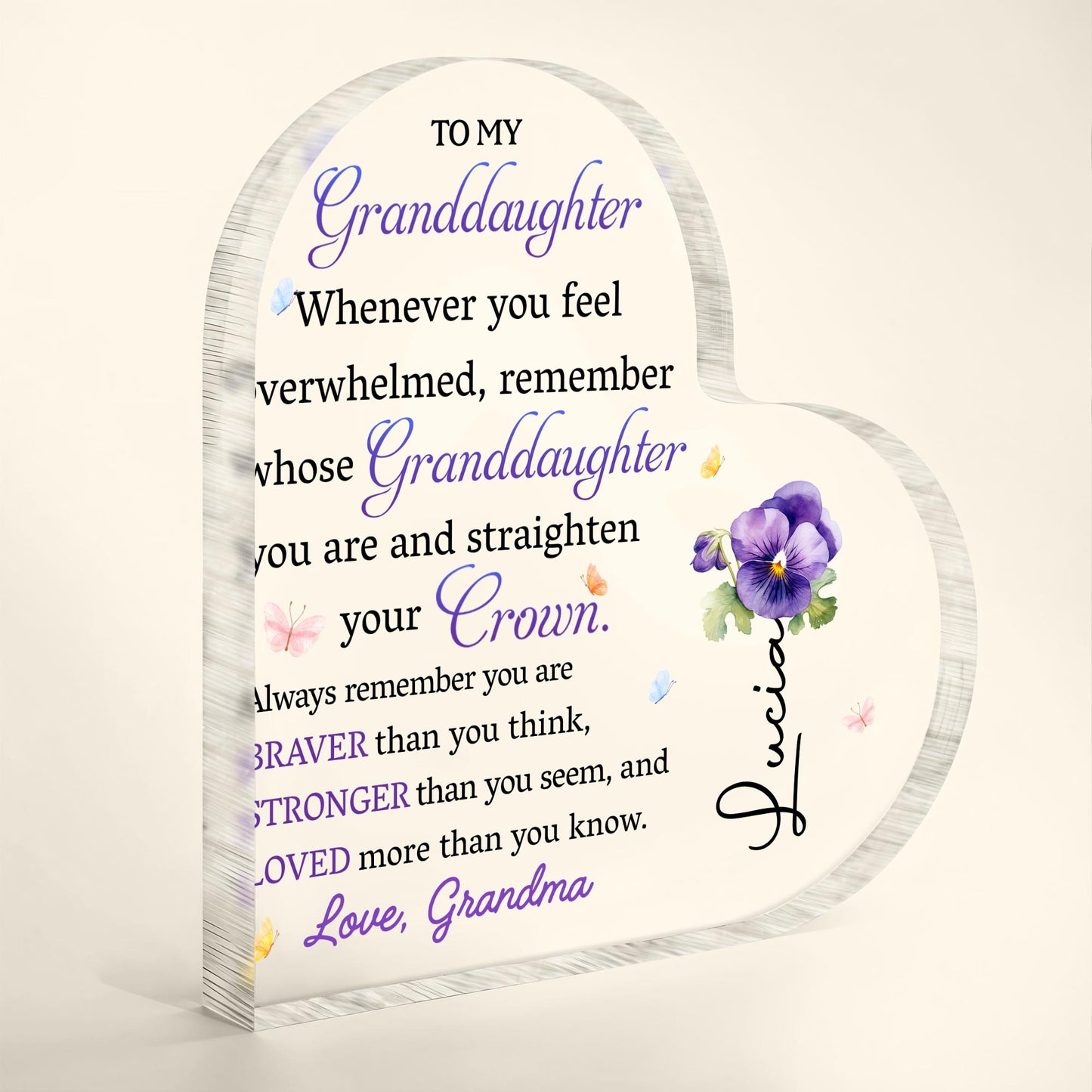To My Granddaughter, Whenever You Feel Overwhelmed, Remember Whose Granddaughter You Are, Flowers and Crown - Personalized Heart Shaped Acrylic Plaque - GDT223_HAP