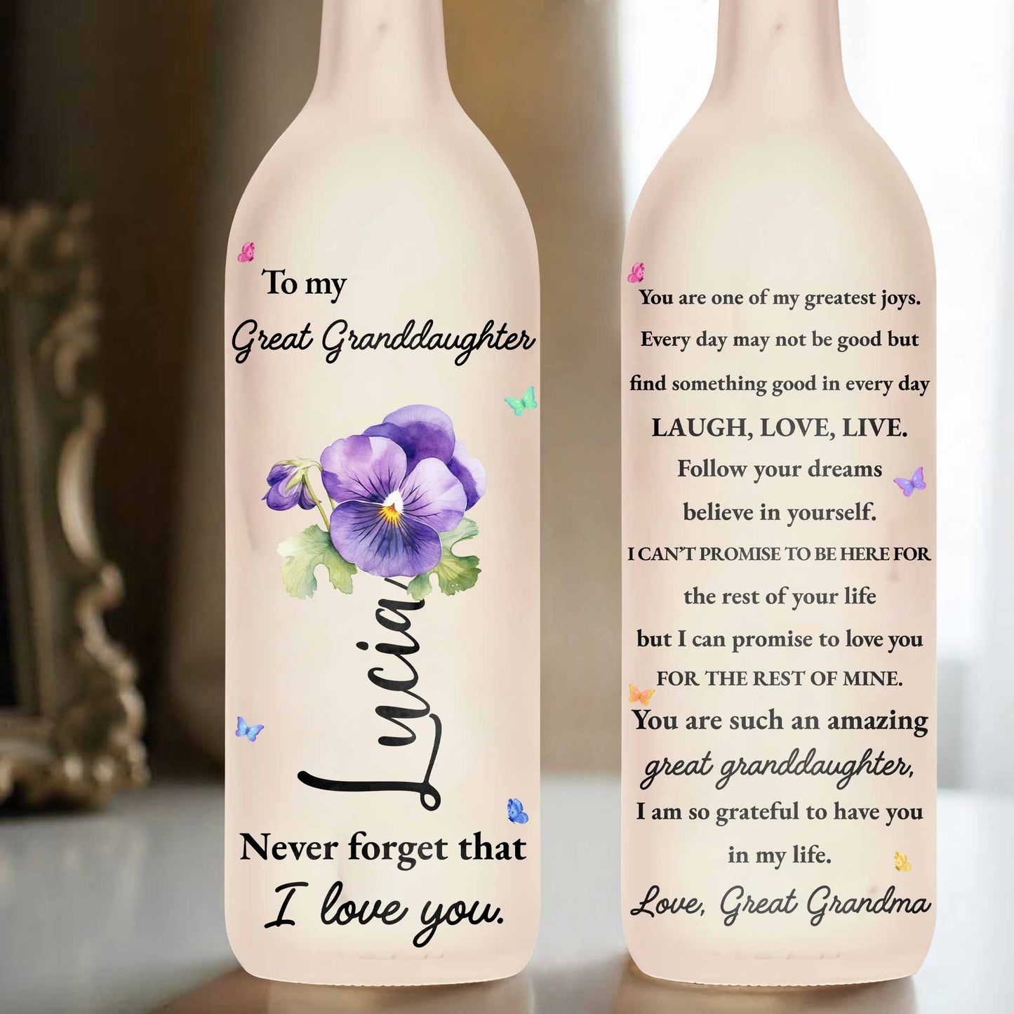 To My Great Granddaughter, Never Forget That I Love You, Flowers And Butterflies - Personalized Bottle Lamp - GDT261_BTL