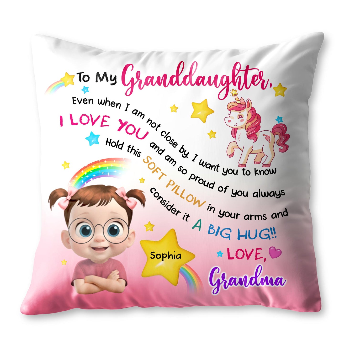 To My Granddaughter, Even when I am not close by, I want you to know I LOVE YOU, Unicorn and Rainbow