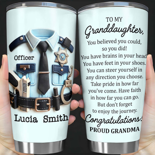 To My Granddaughter, You Believed You Could, Police Officer Uniform and Handcuffs