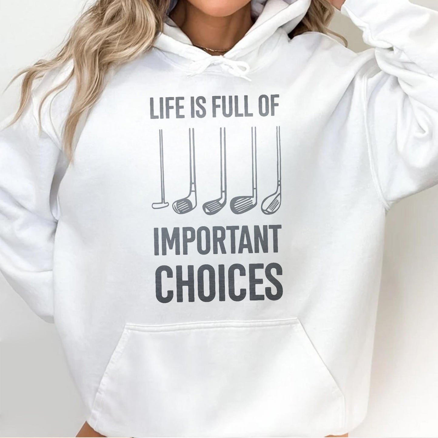 Life Is Full Of Important Choices, Golf Clubs