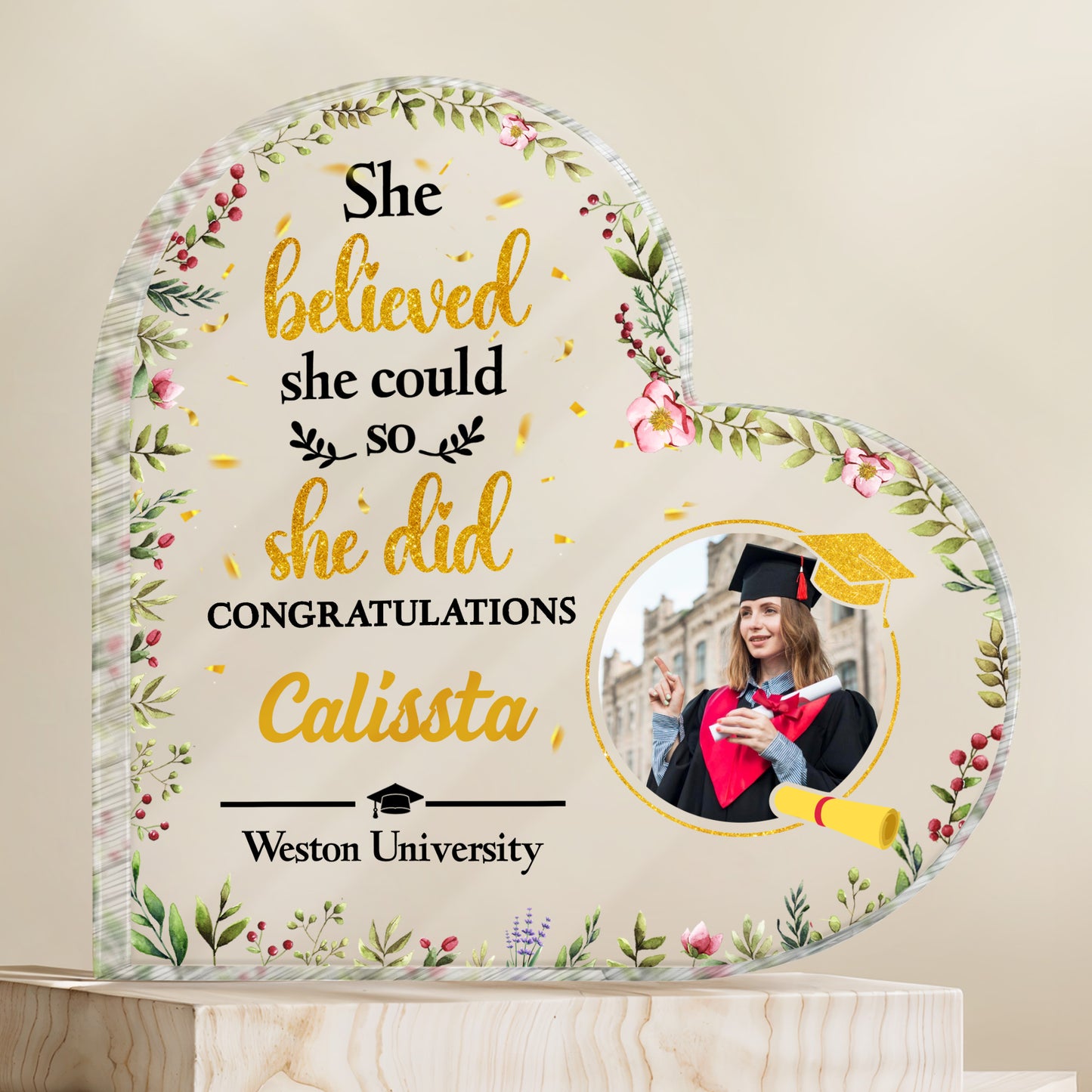 She Believed She Could So She Did, Flowers And Graduation Cap - Personalized Heart Shaped Acrylic Plaque - GRAD006_HAP