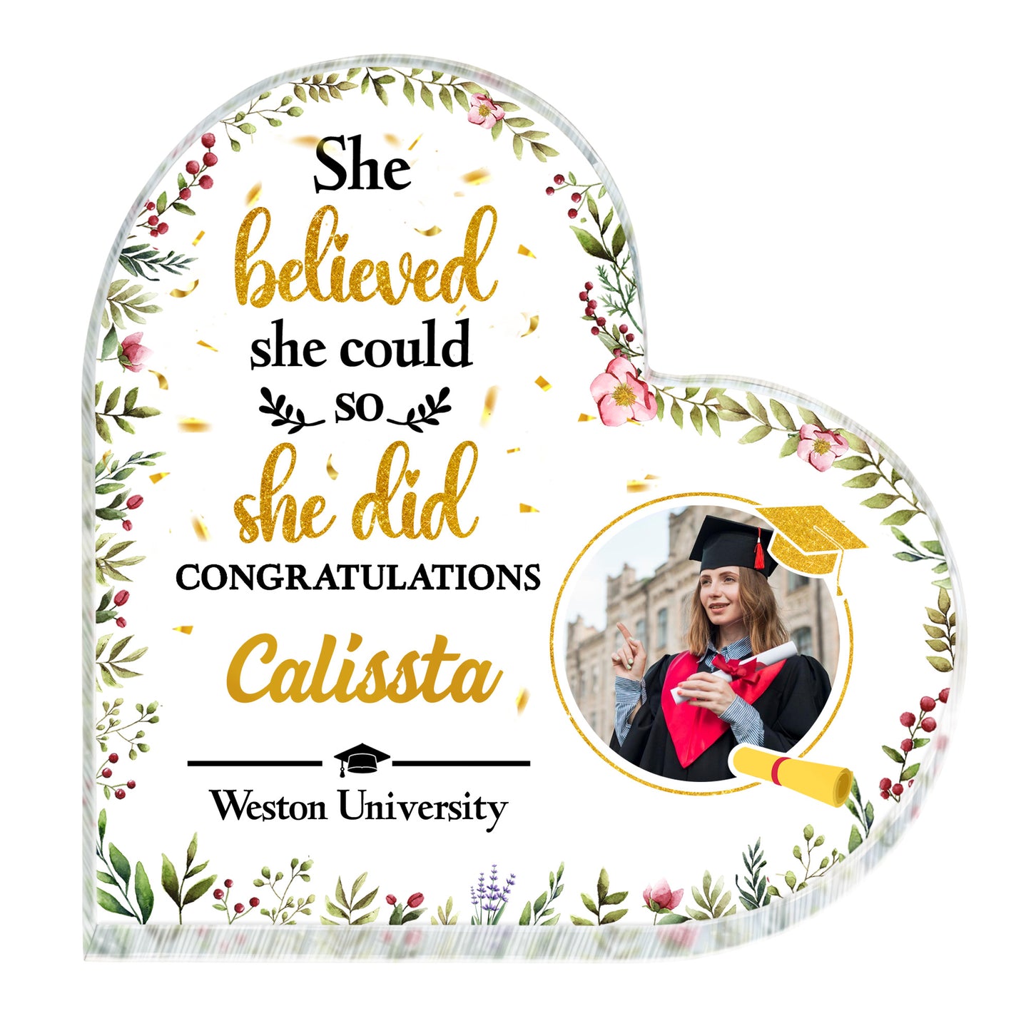 She Believed She Could So She Did, Flowers And Graduation Cap - Personalized Heart Shaped Acrylic Plaque - GRAD006_HAP