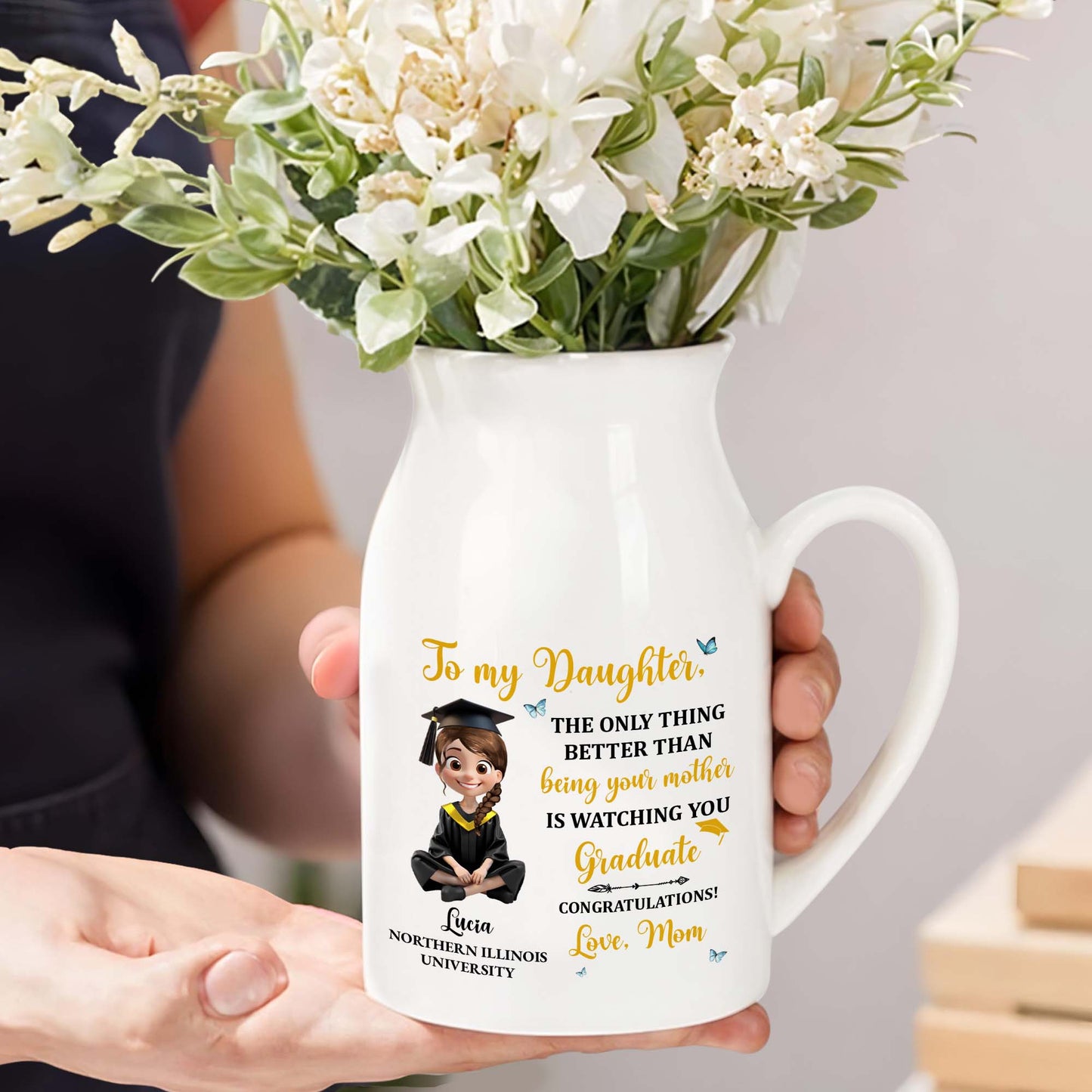 To My Daughter, The Only Thing Better Than Being Your Mother Is Watching You Graduate